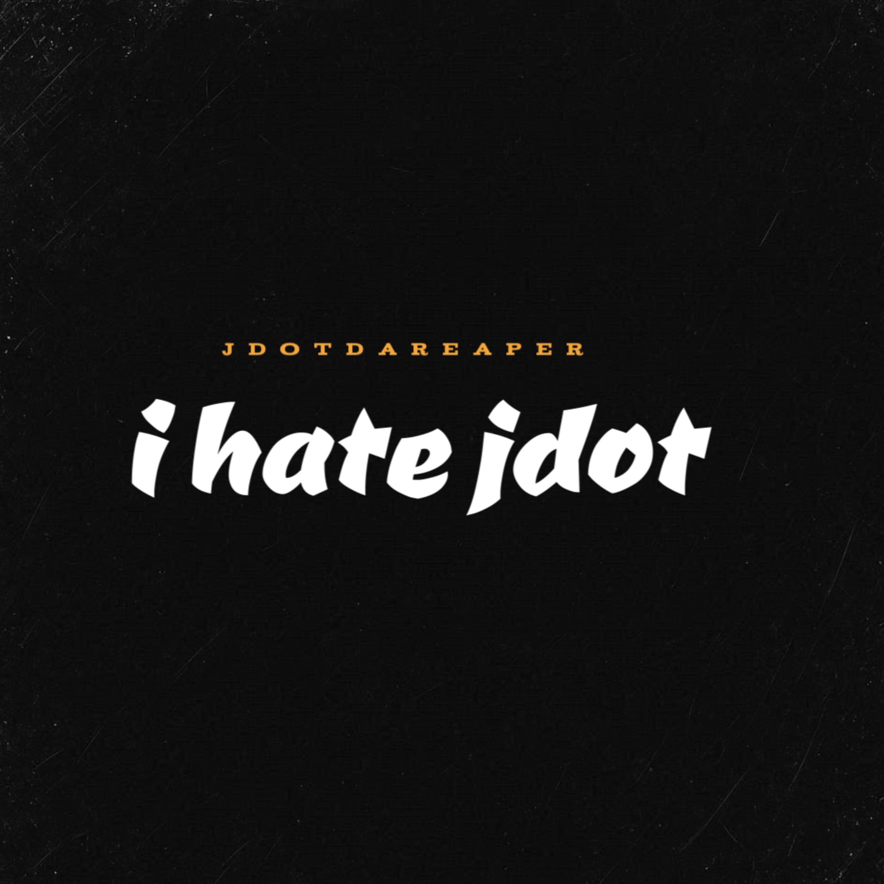 I Hate Jdot by Jdotdareaper cover art