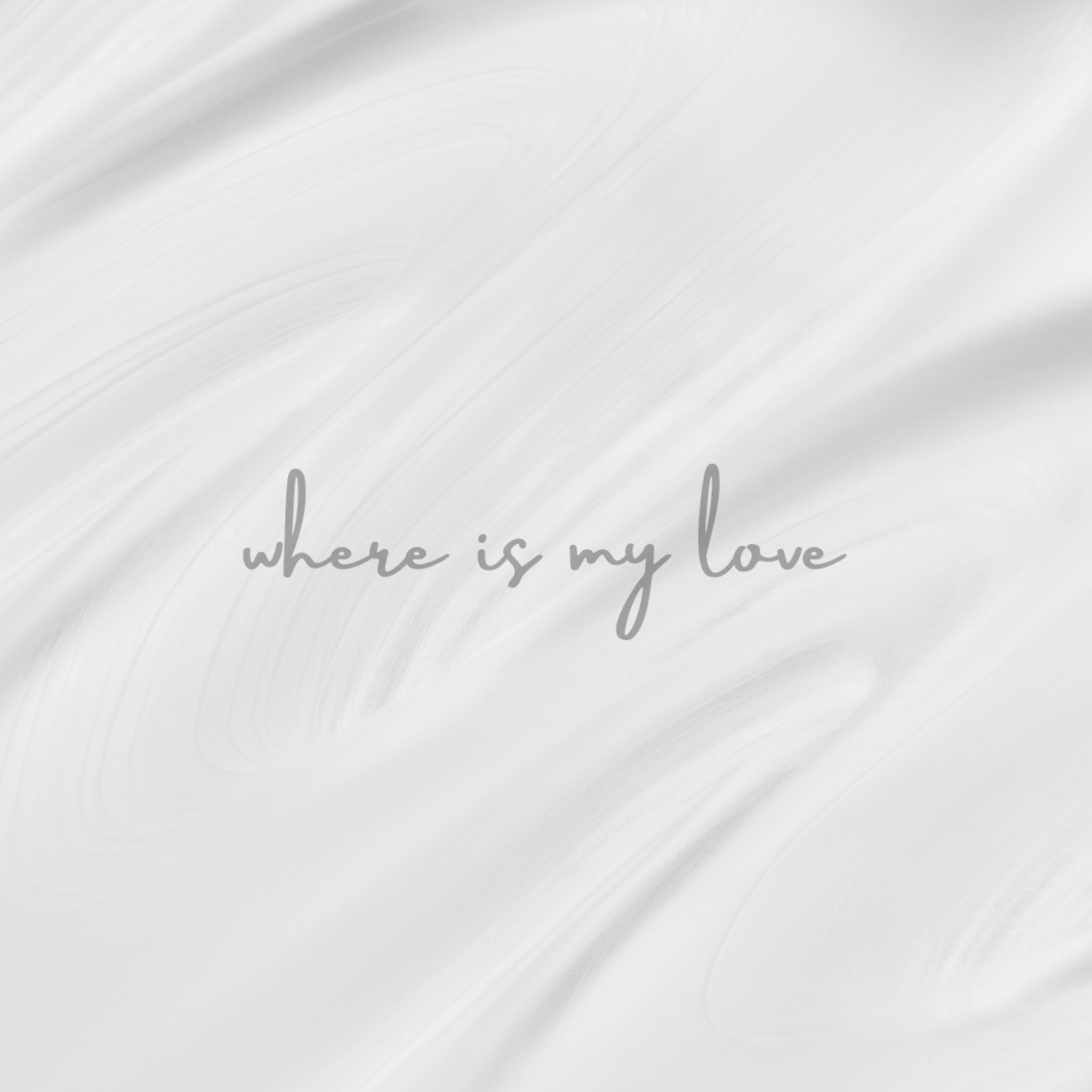 Where Is My Love artwork
