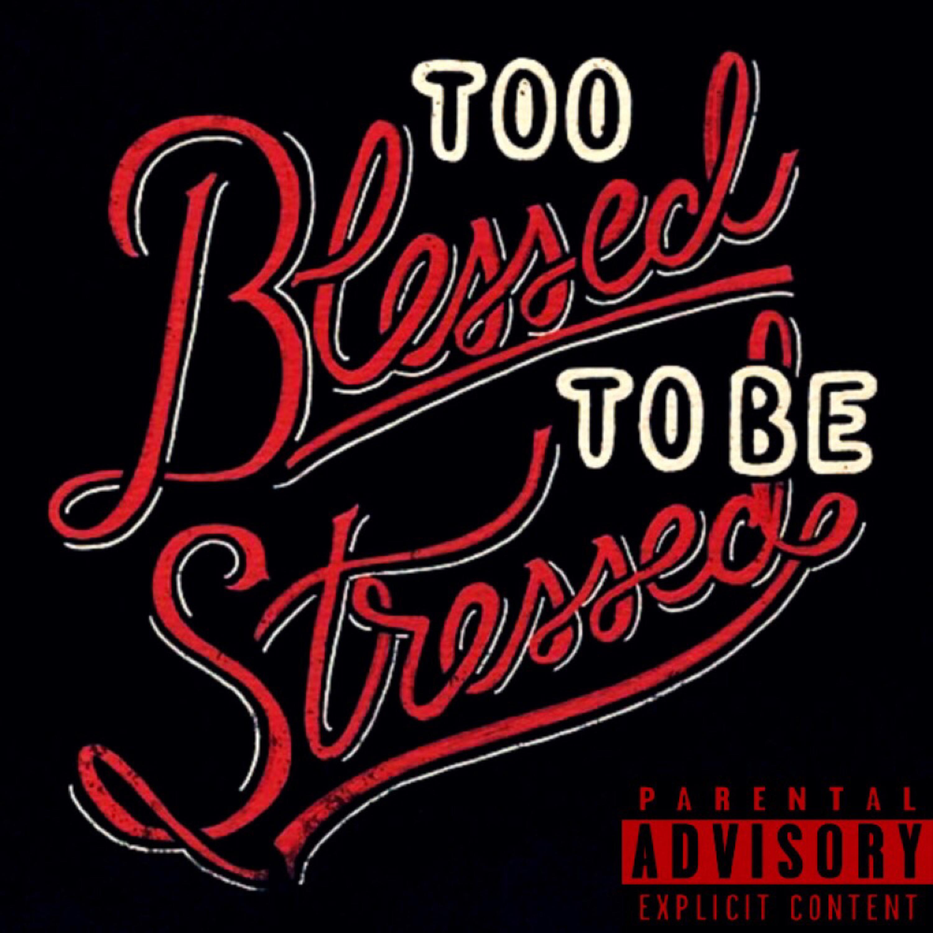 2Blessed 2B Stressed artwork