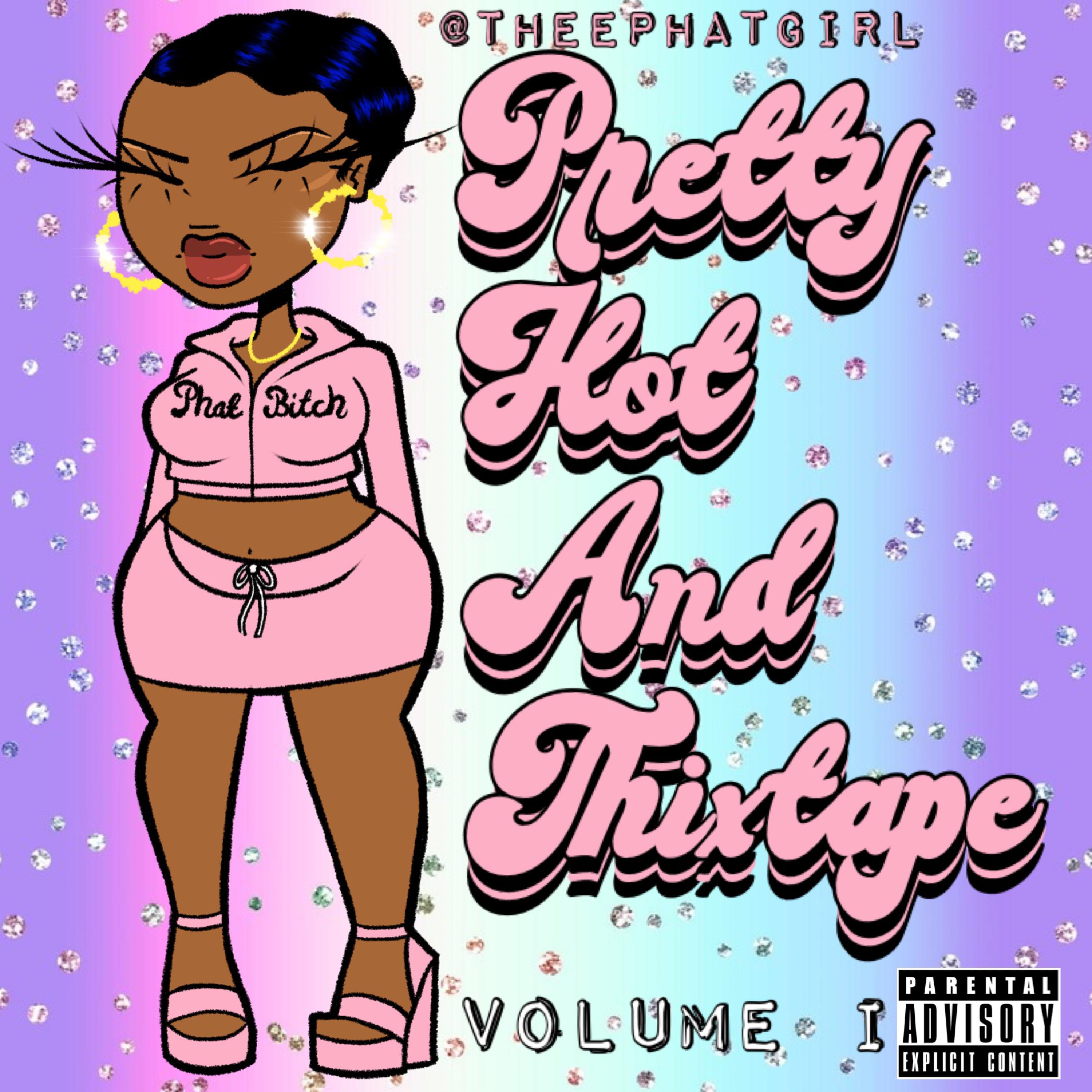 Pretty Hot and Thixtape Vol. 1 artwork