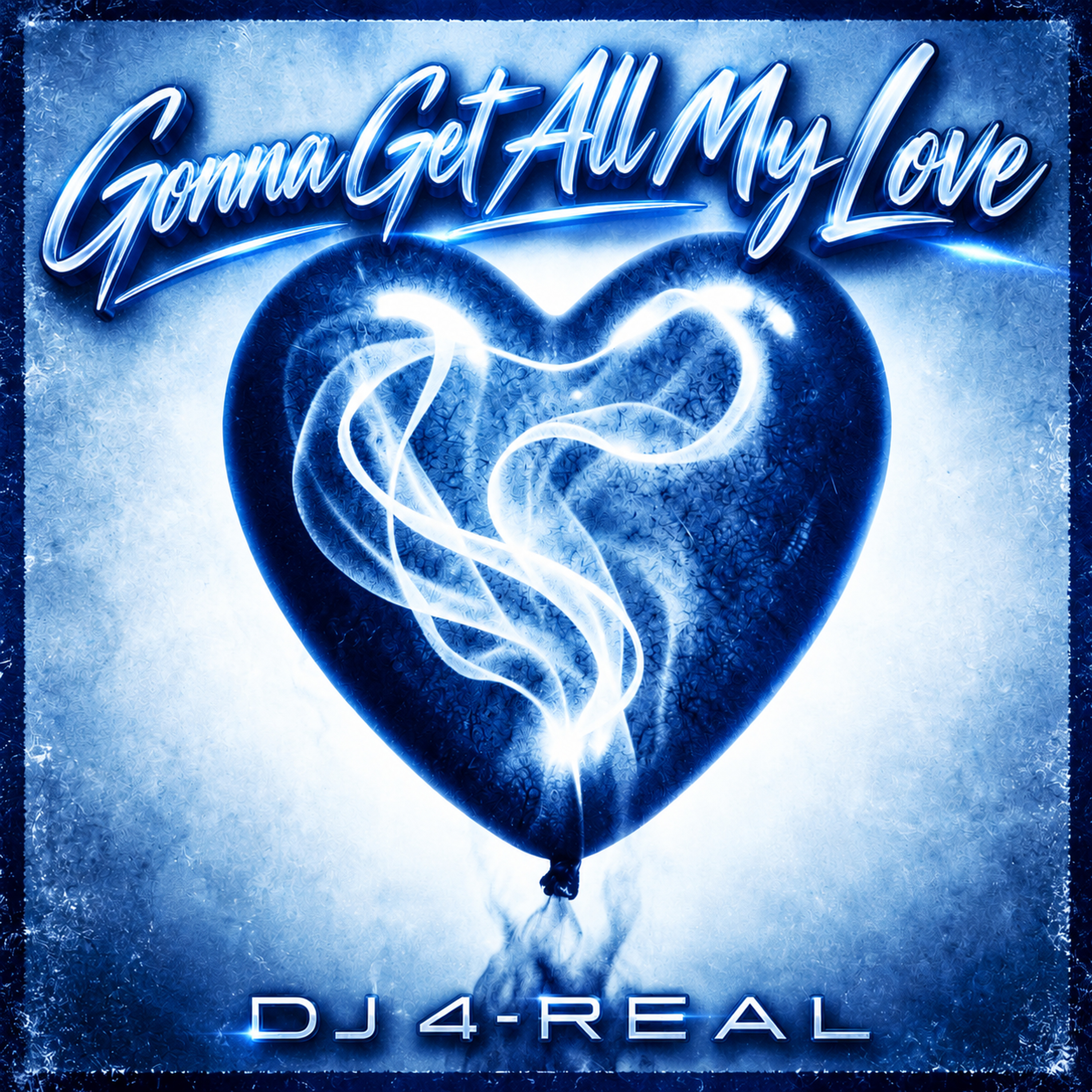 Gonna Get All My Love by Dj 4-Real cover art