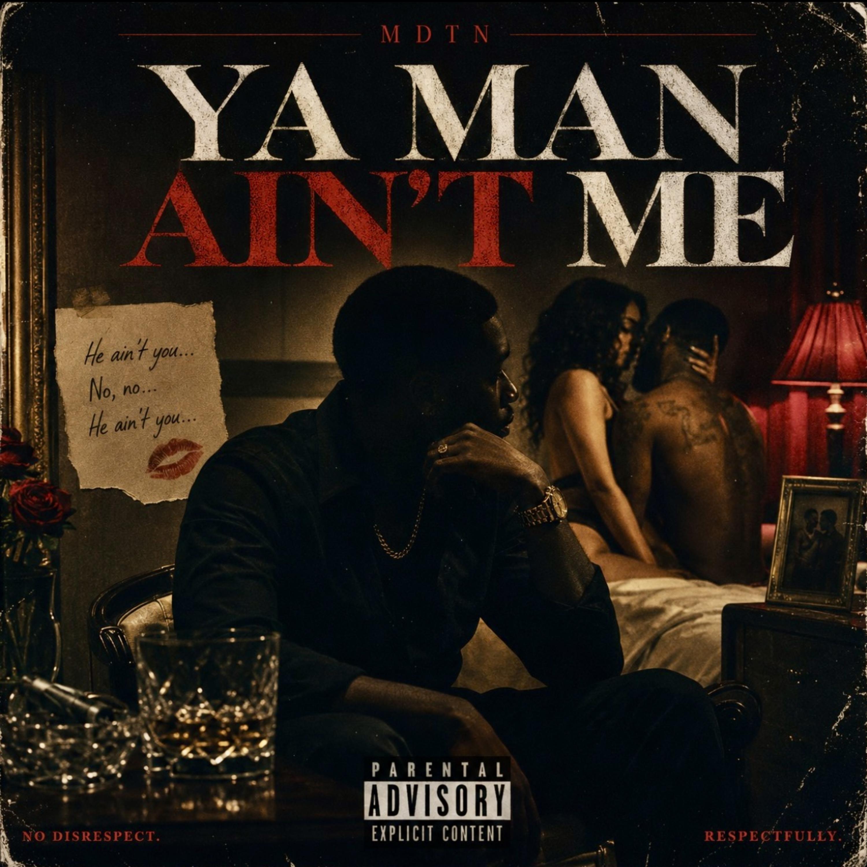 Ya Man Ain’t Me by Mister Dont Tell nobody cover art