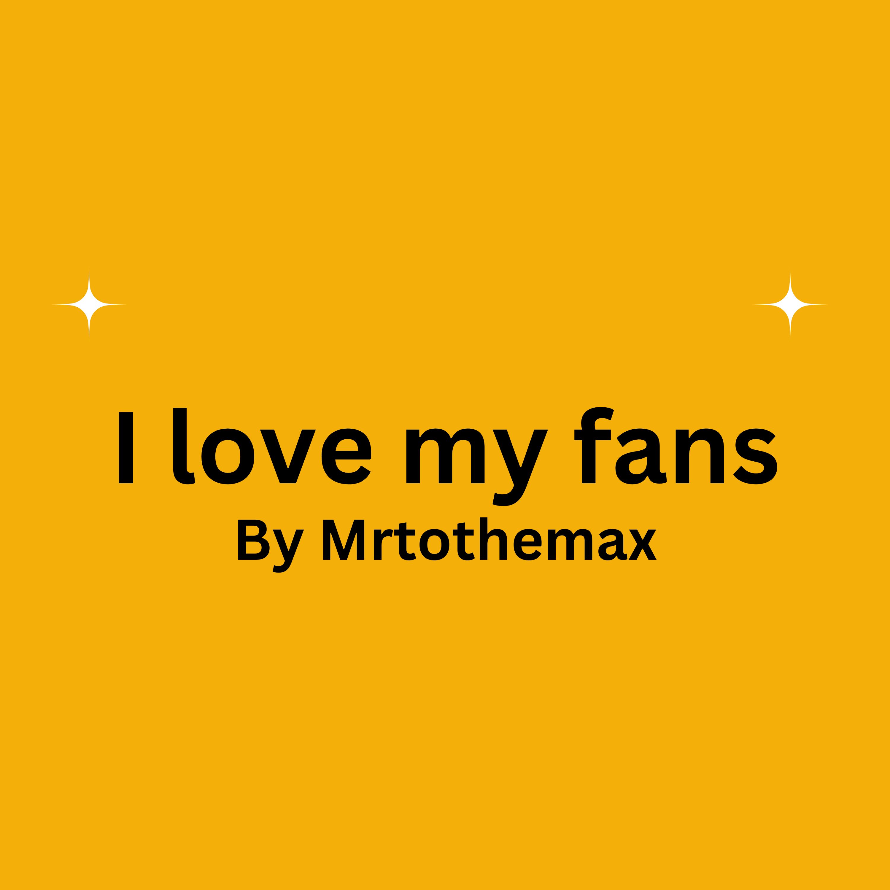 I love my fans artwork