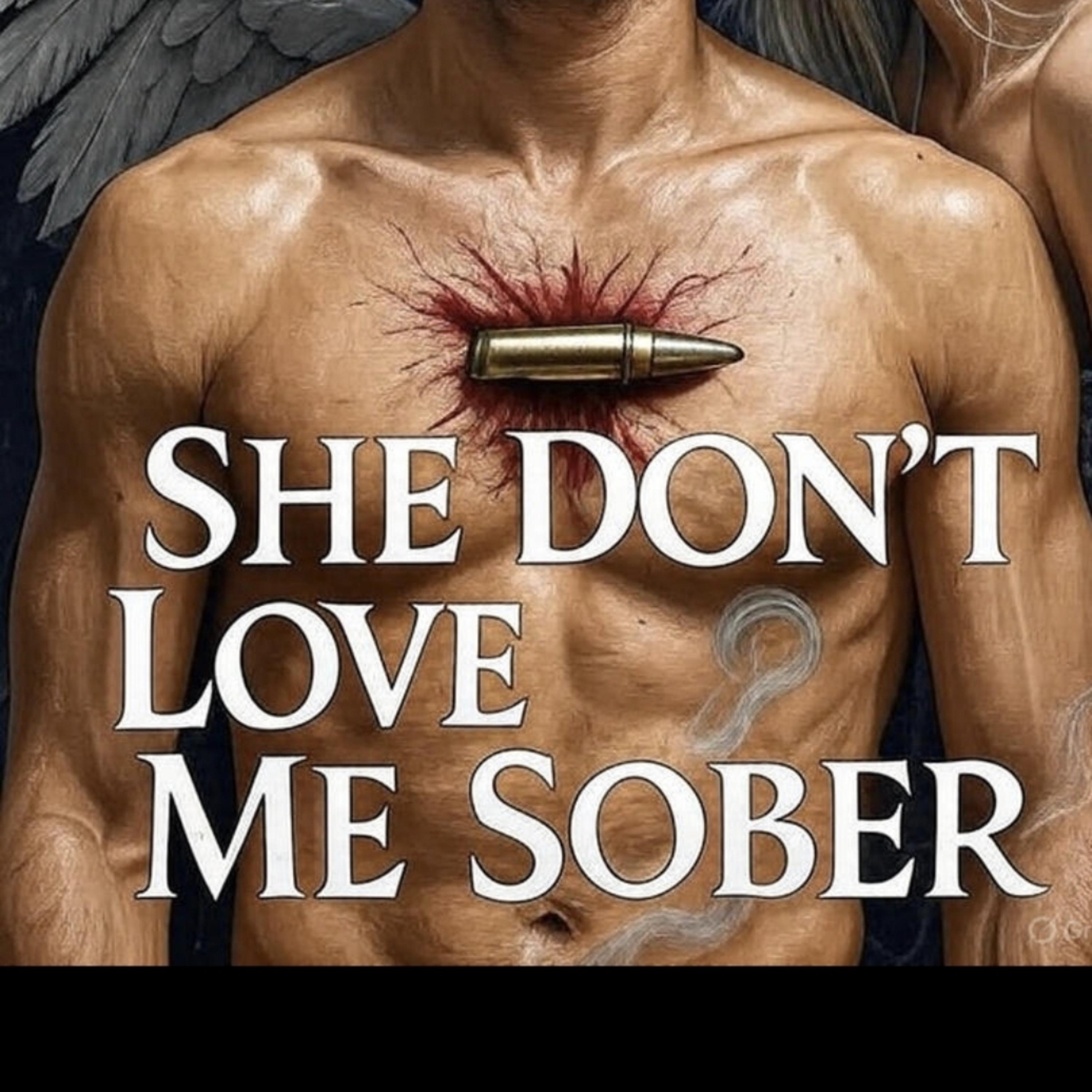 She Don't Love Me Sober artwork