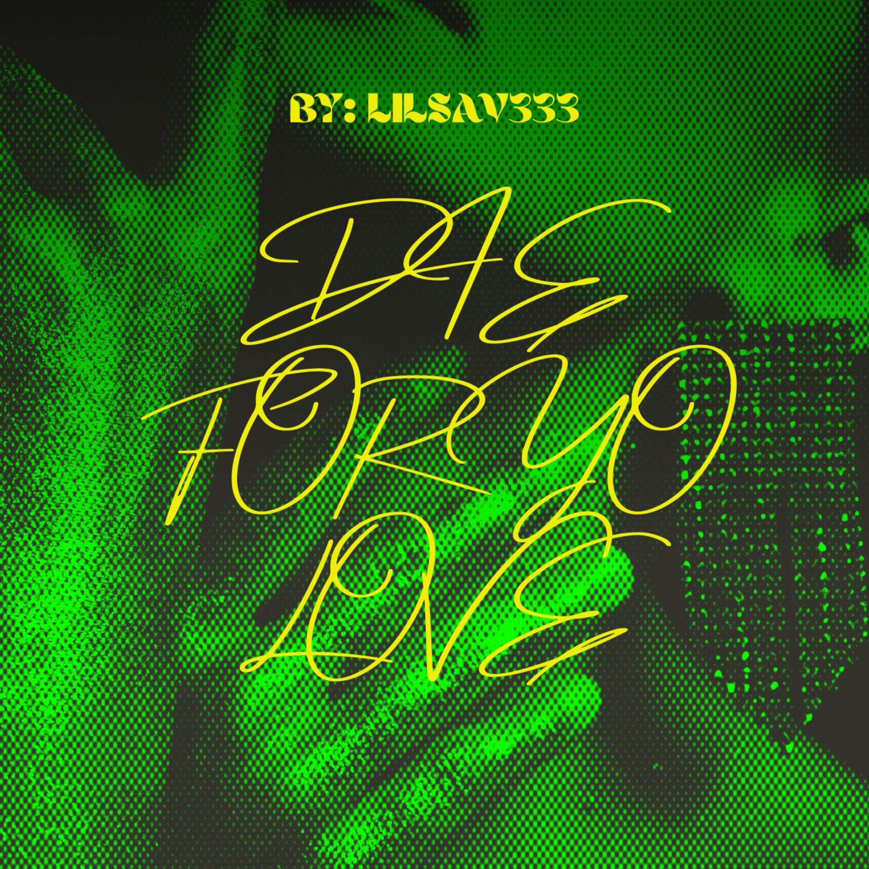 Die For Yo Love artwork