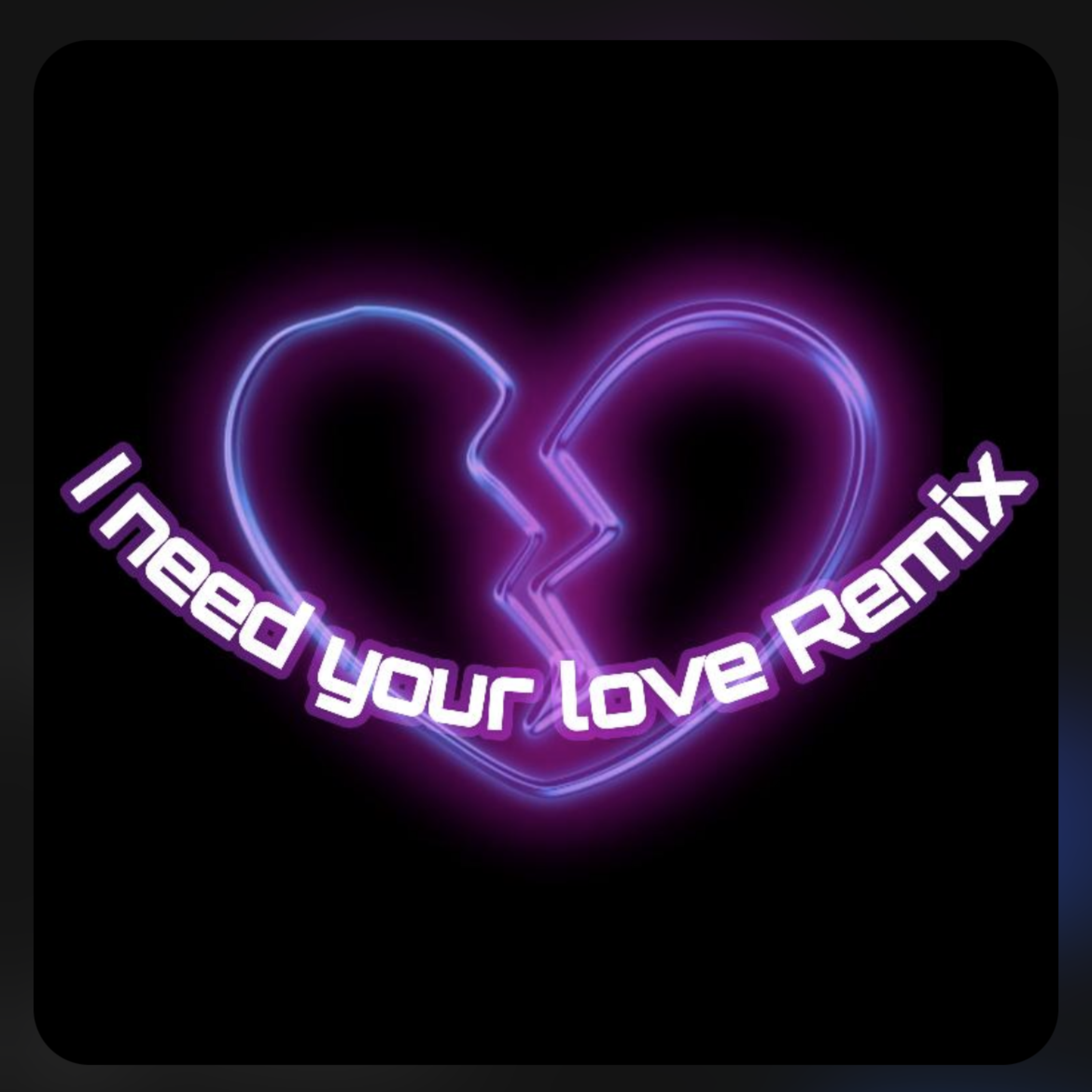 I Need Your Love Remix artwork