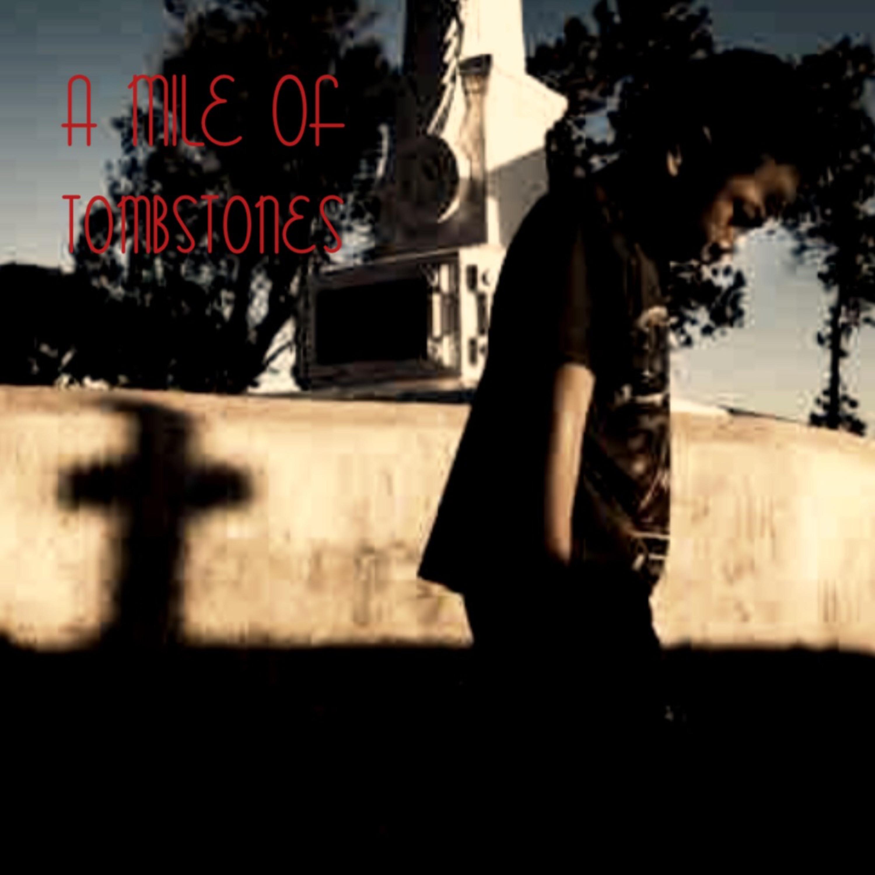 A Mile Of Tombstones artwork