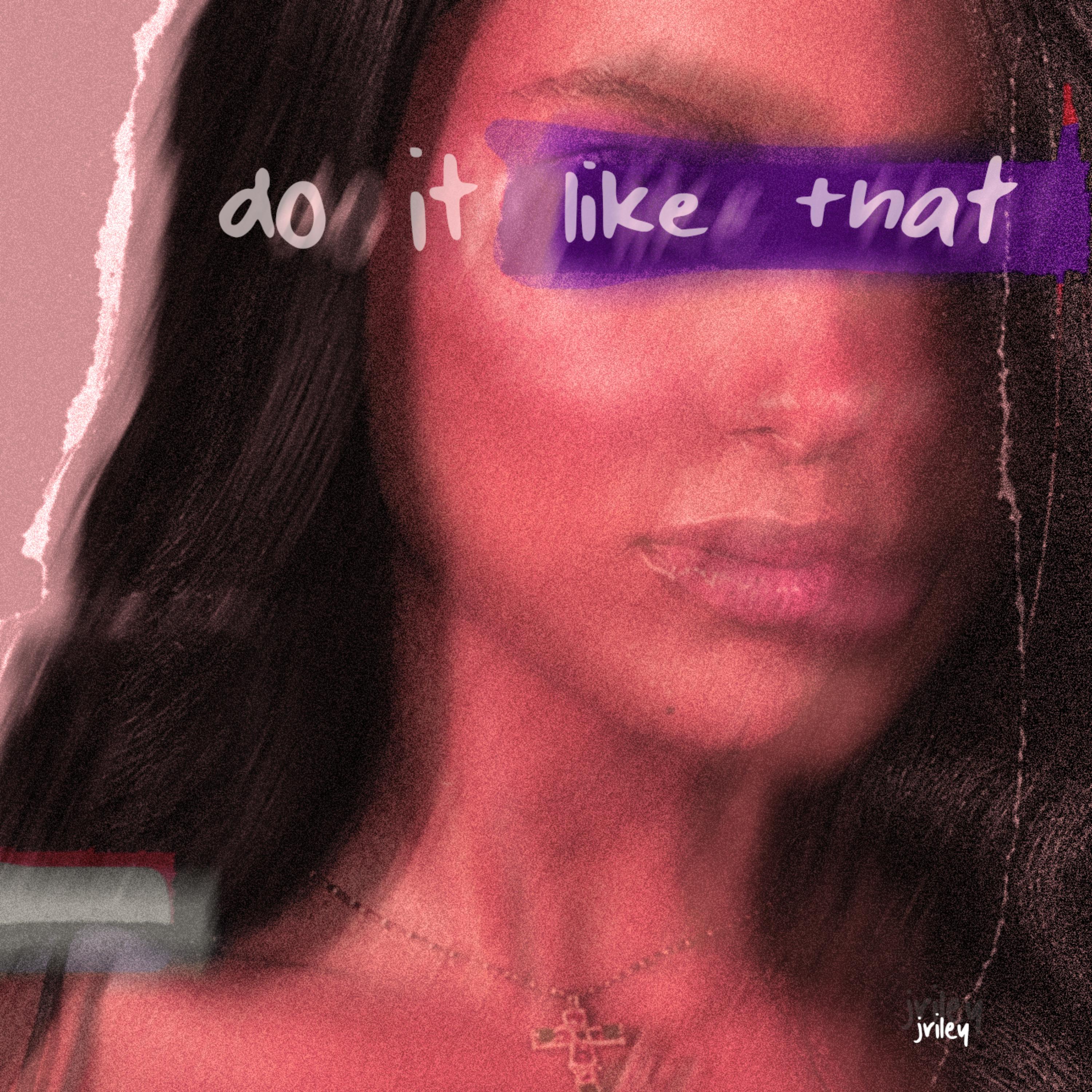 do it like that by JRiley cover art