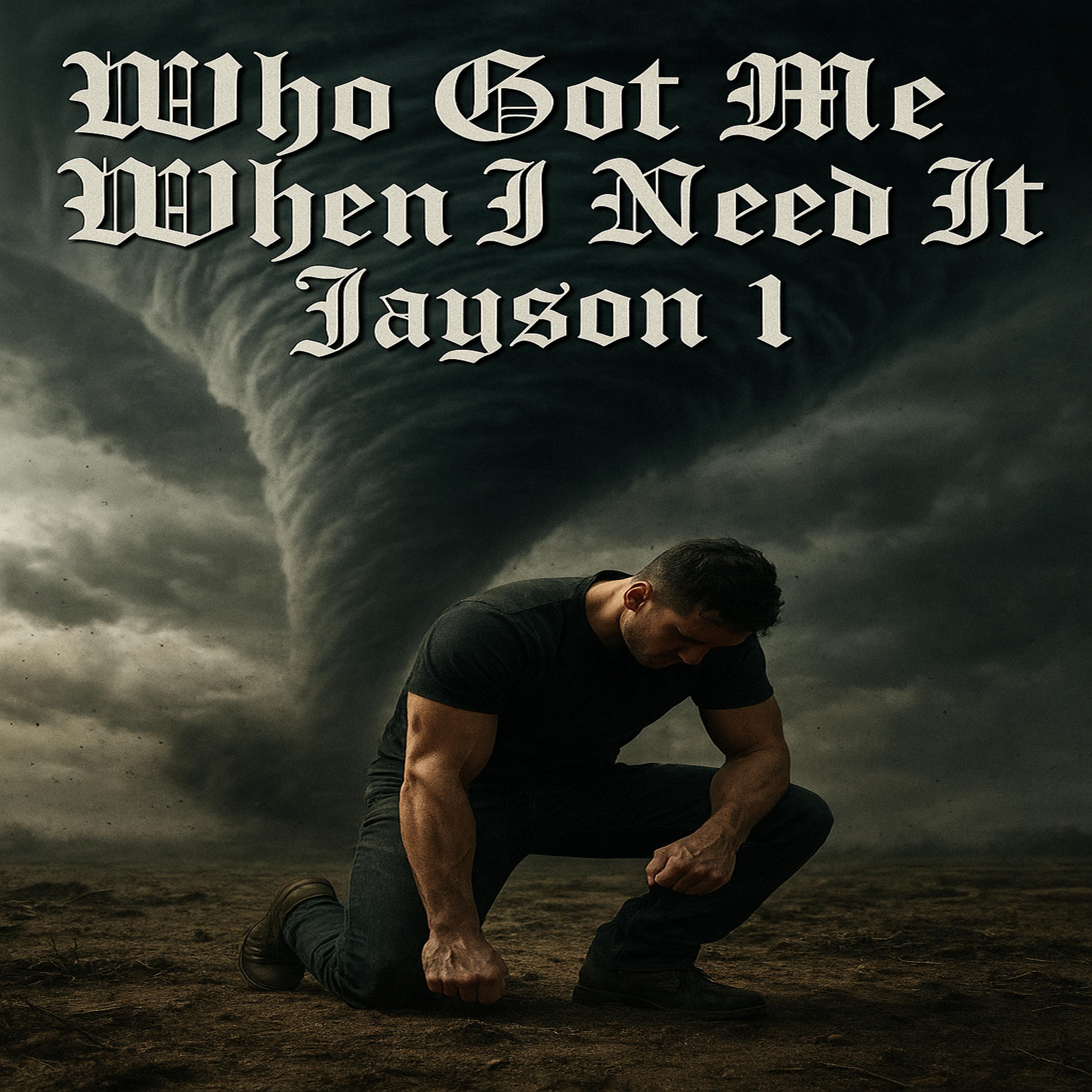 Who Got Me When I Need It artwork