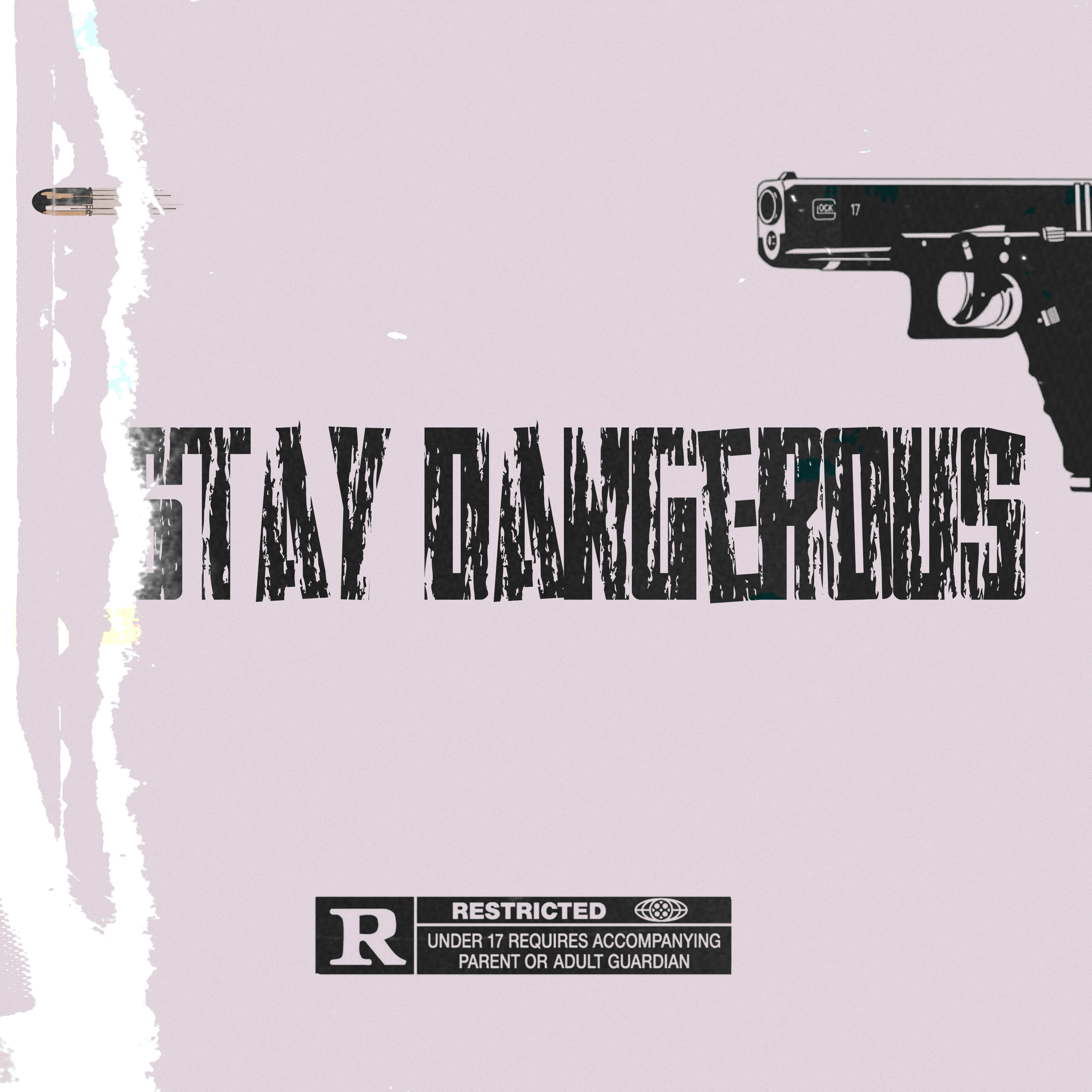 Stay Dangerous artwork