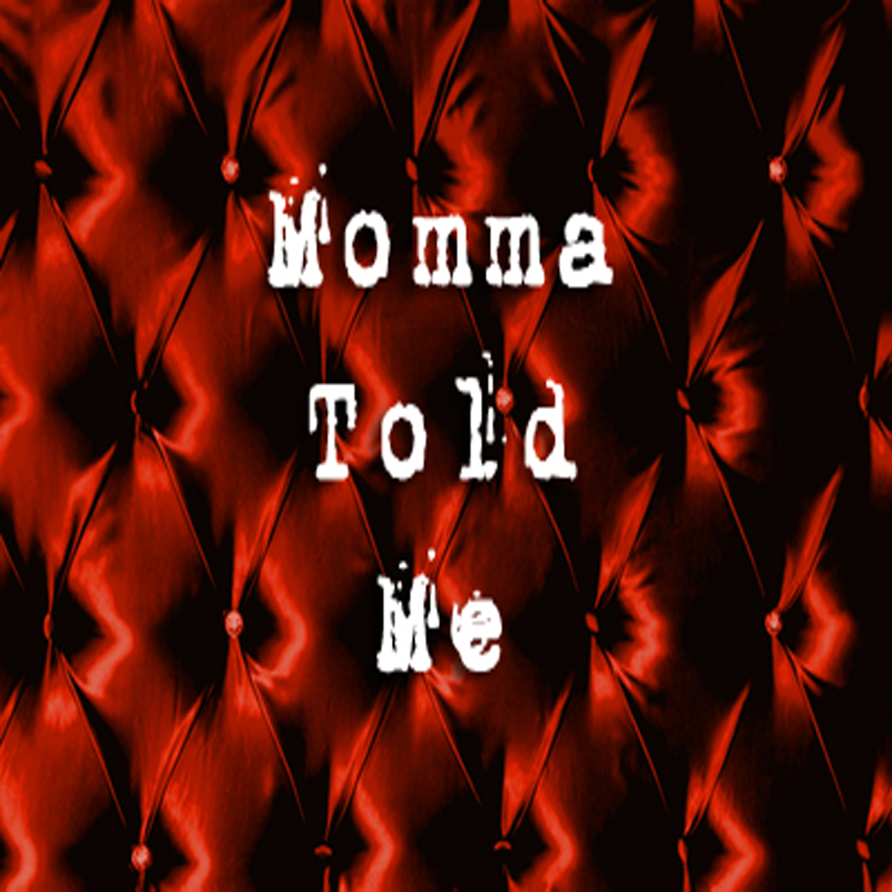 Momma Told Me artwork