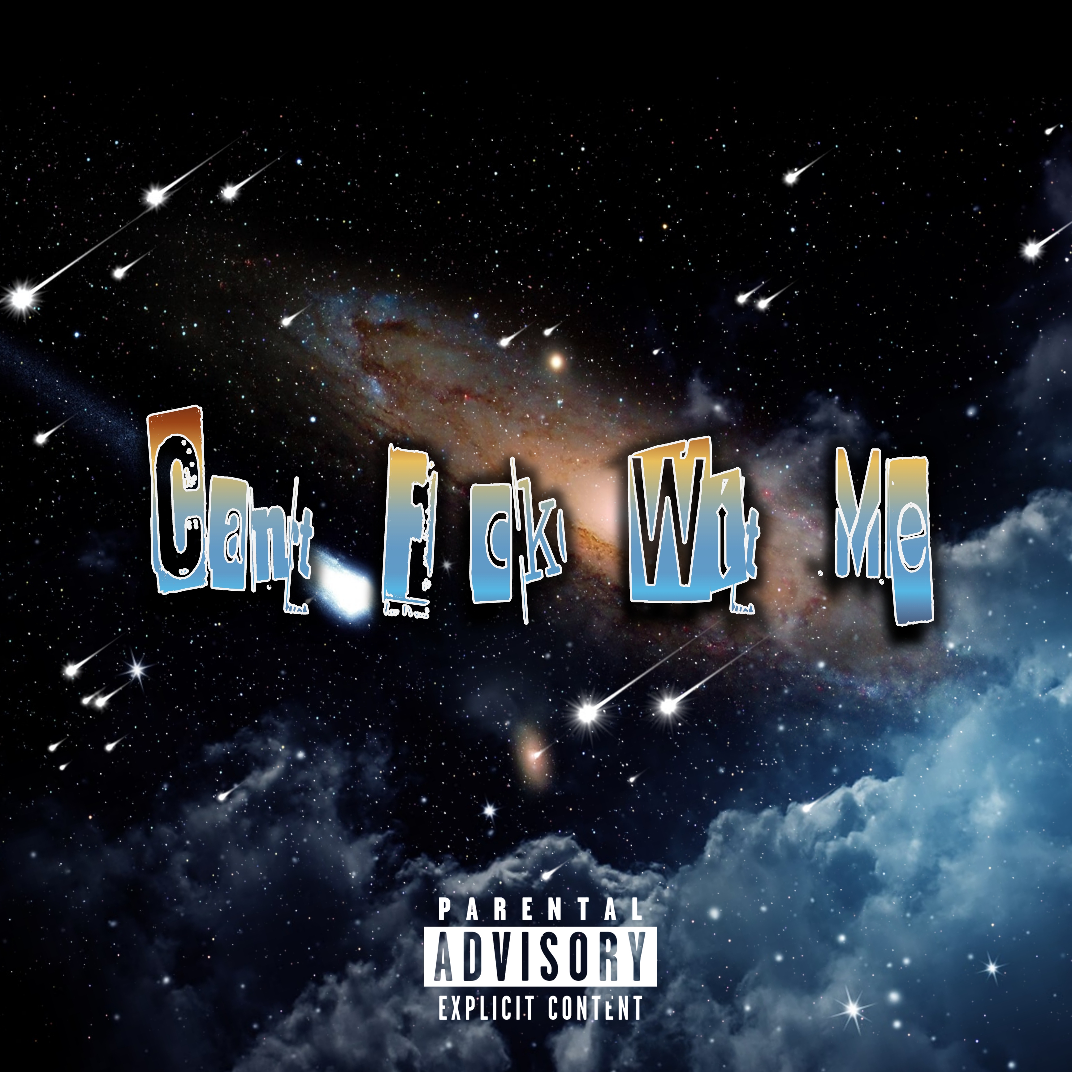 Can't Fuck Wit  Me artwork