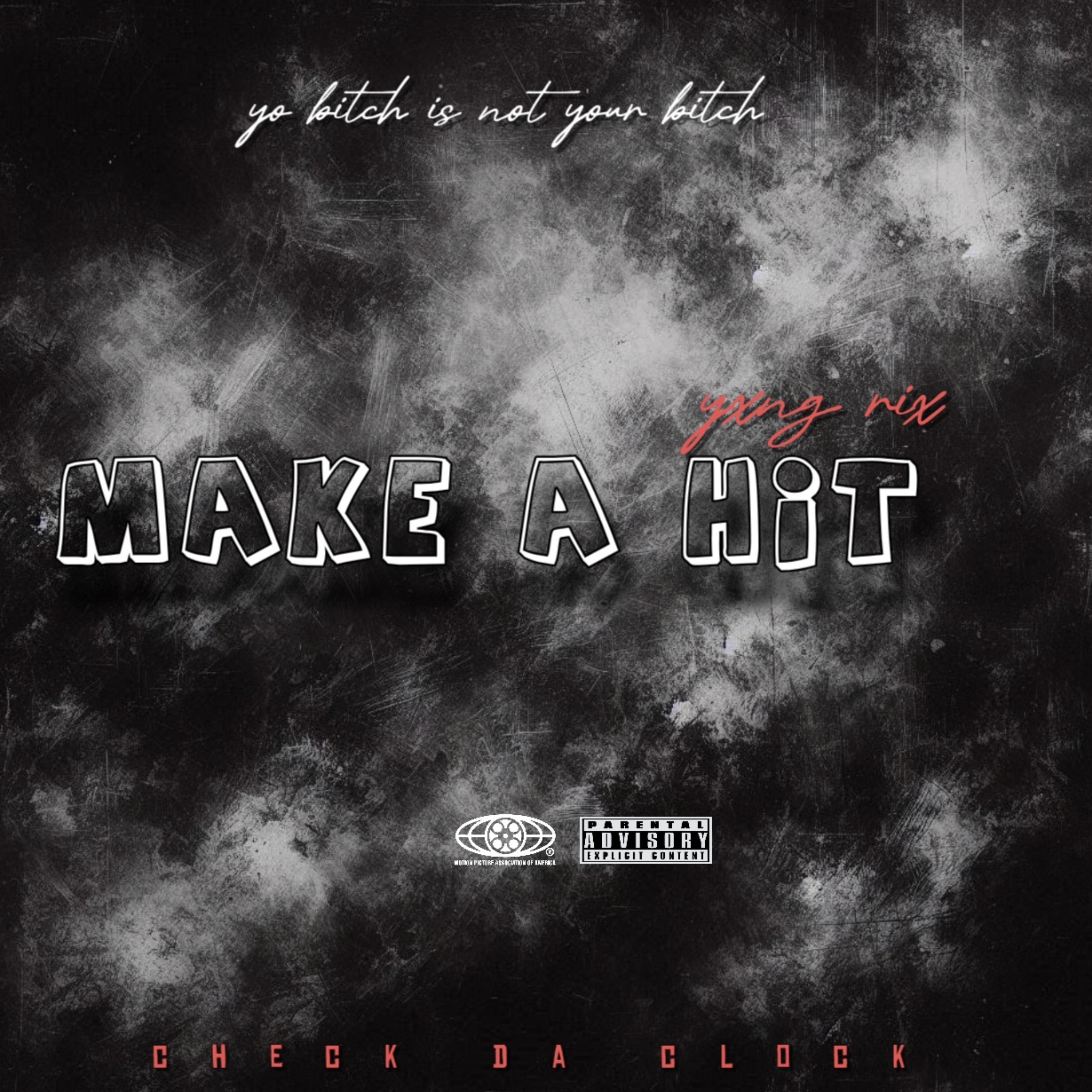 Make A Hit by Yxng Rix cover art
