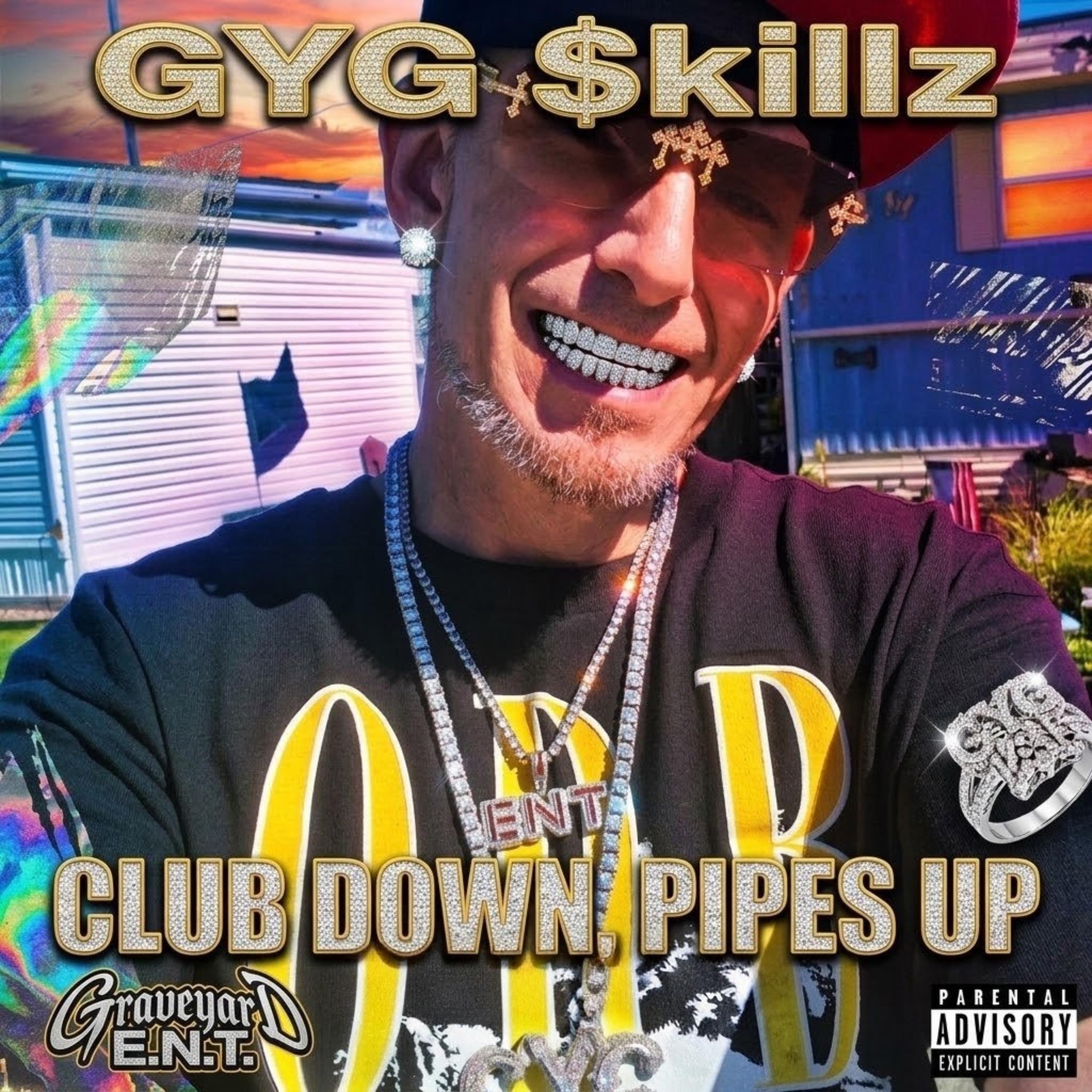 Club Down, Pipes Up by GYG $killz cover art