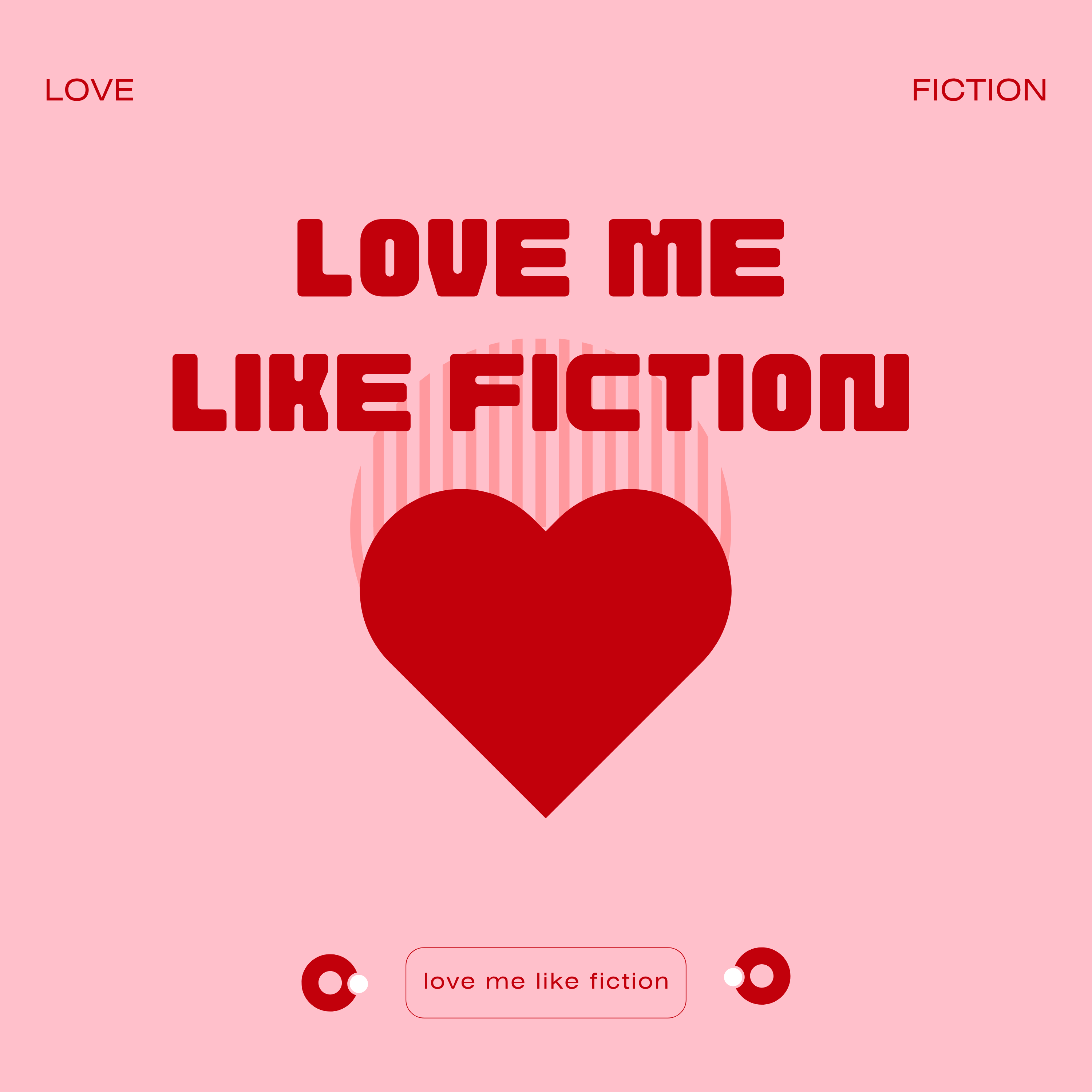Love Me Like Fiction artwork