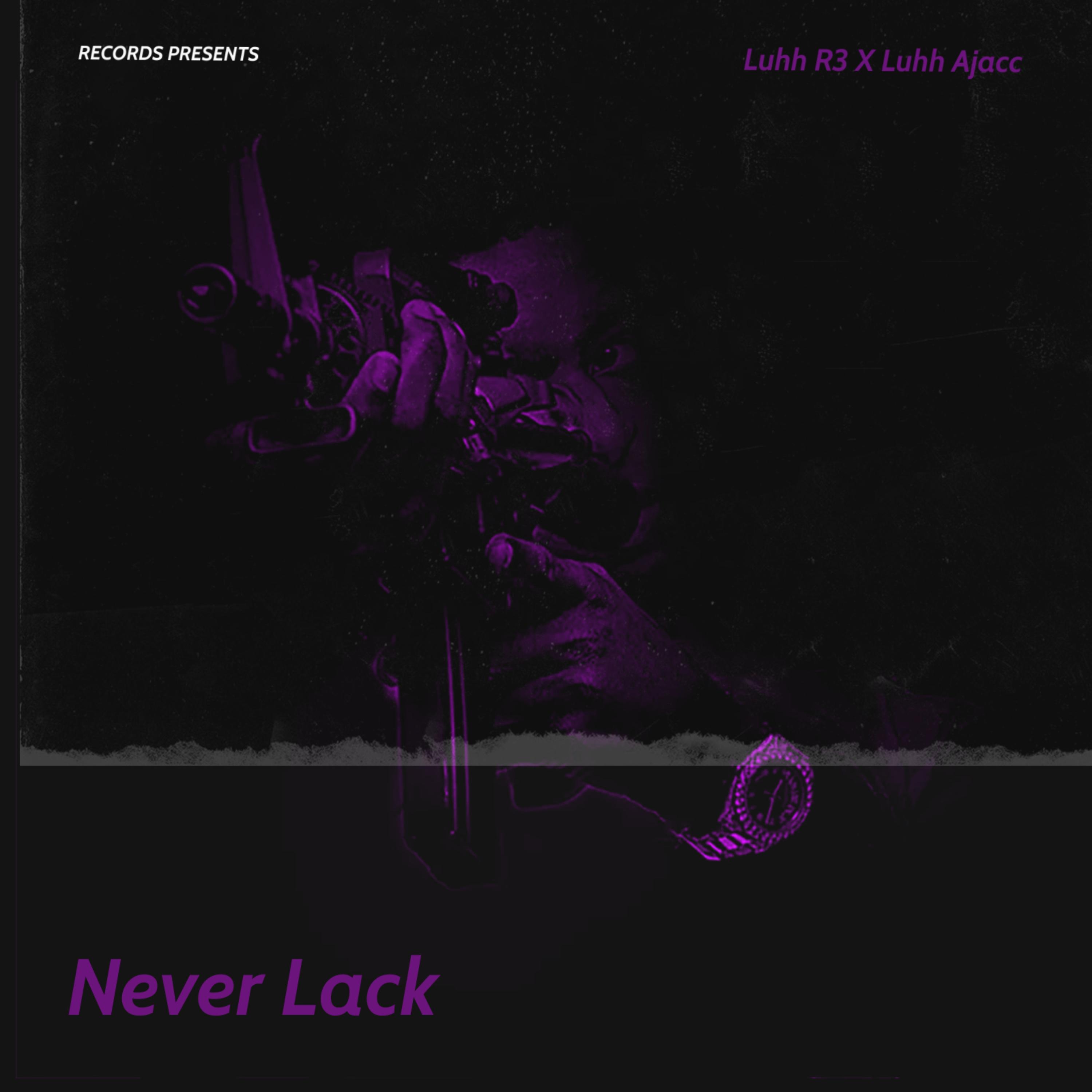 Never Lack artwork