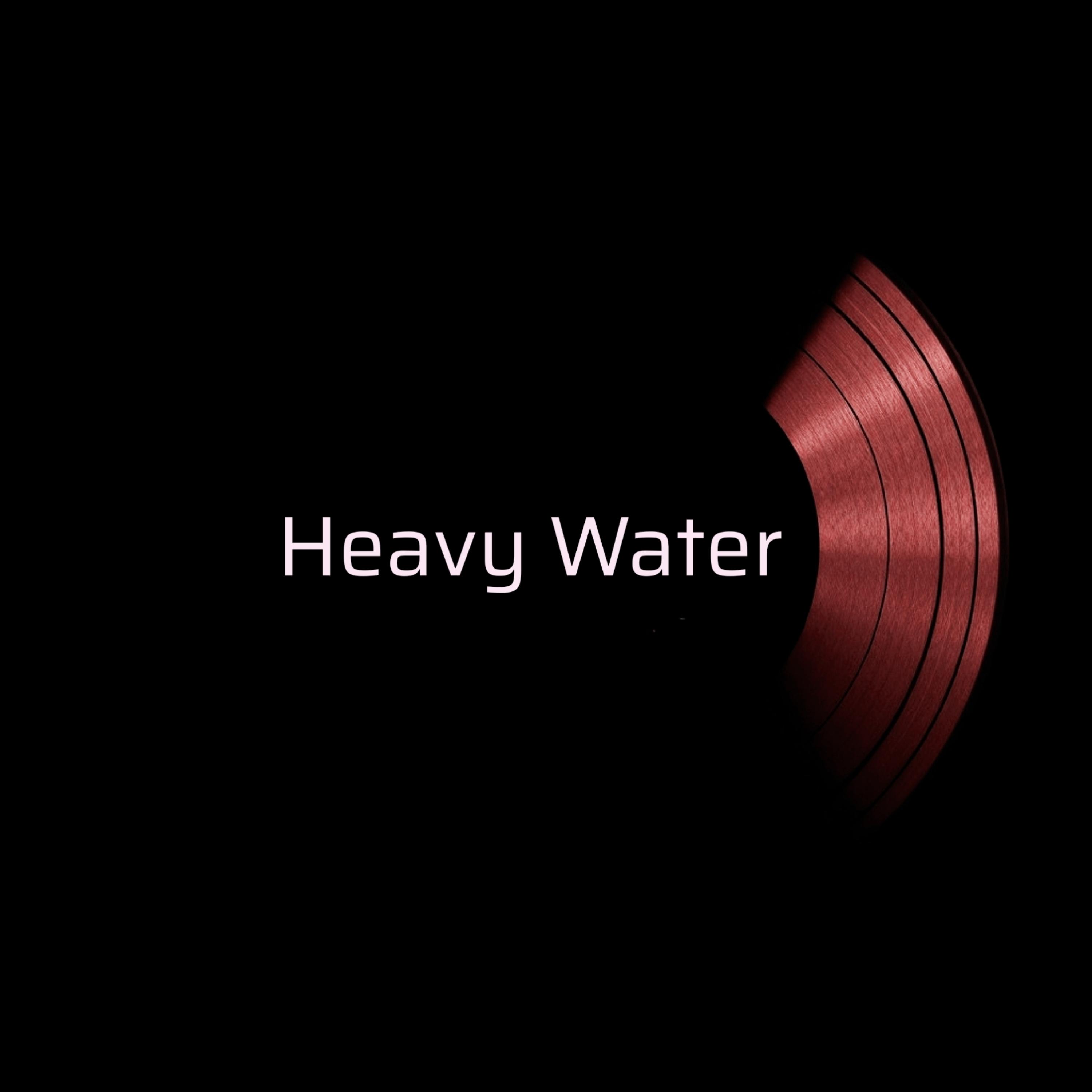 Heavy Water artwork