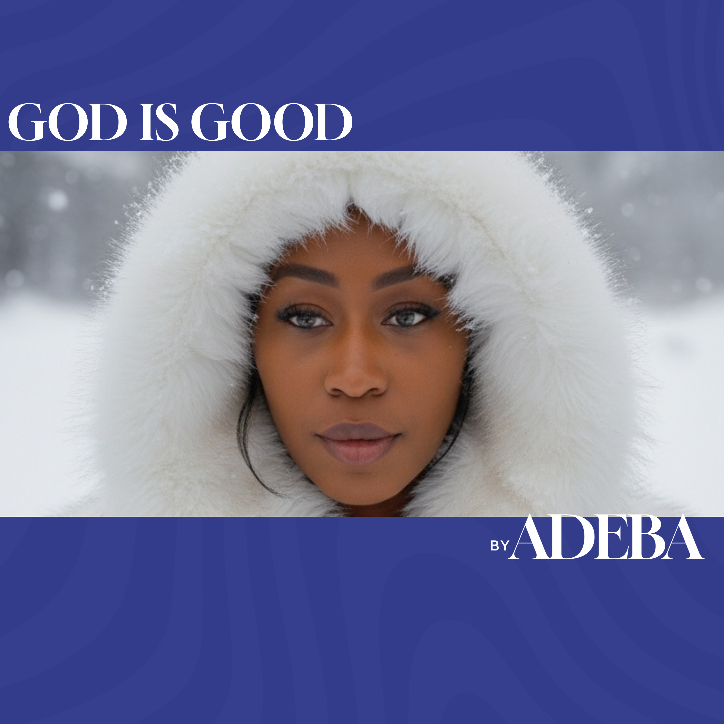 GOD IS GOOD by ADEBA cover art