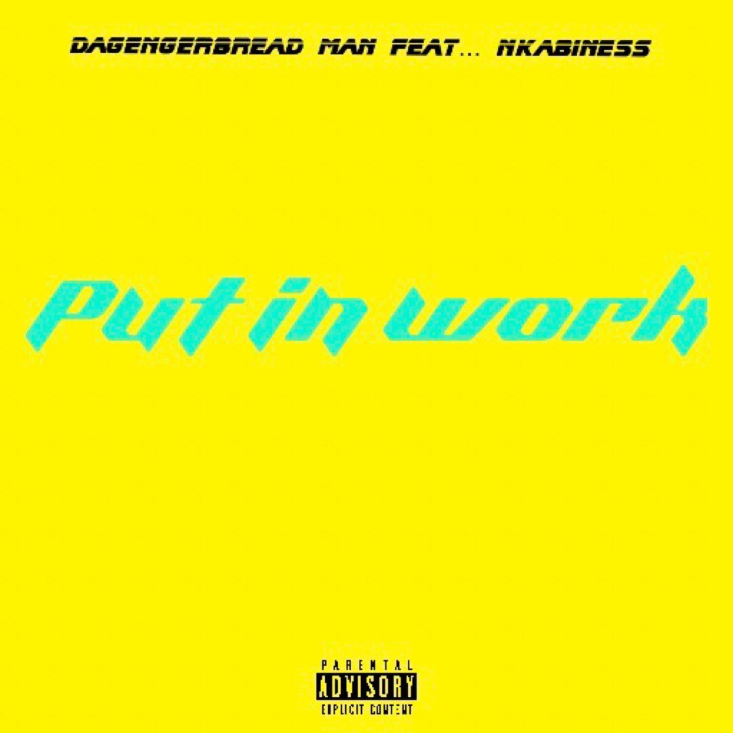 Put in work by Da Gengerbread Man cover art