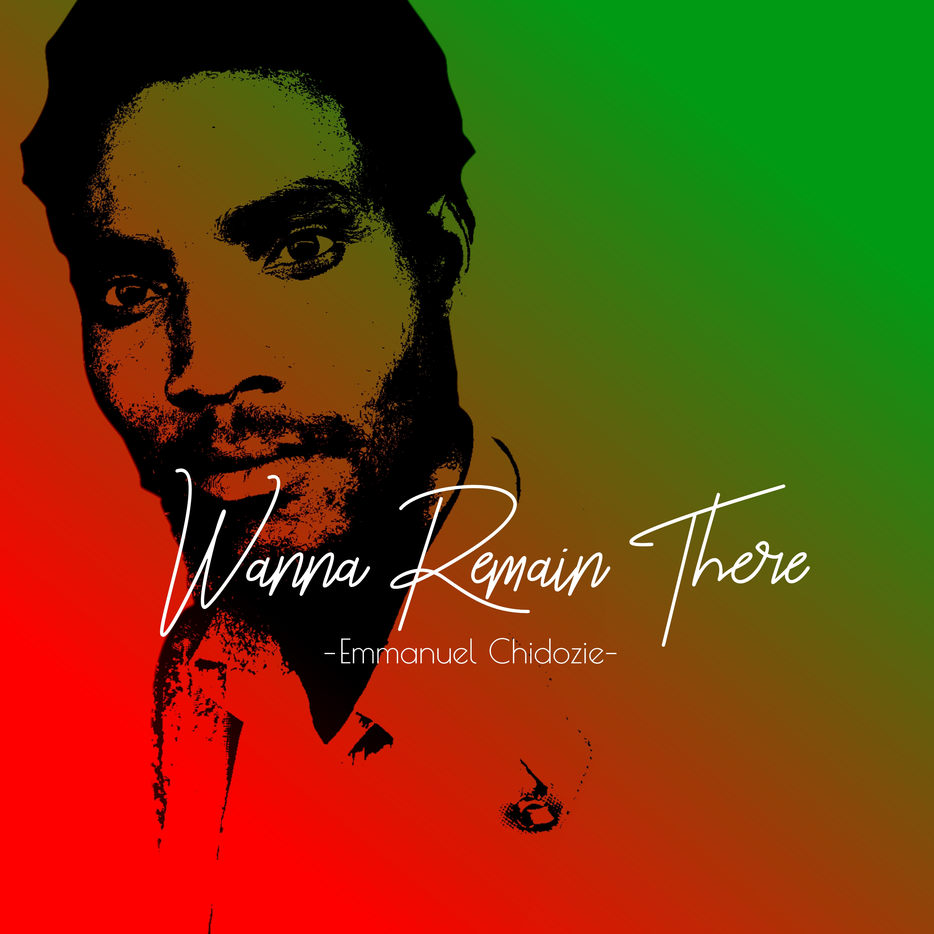 Wanna Remain There by Emmanuel Chidozie cover art