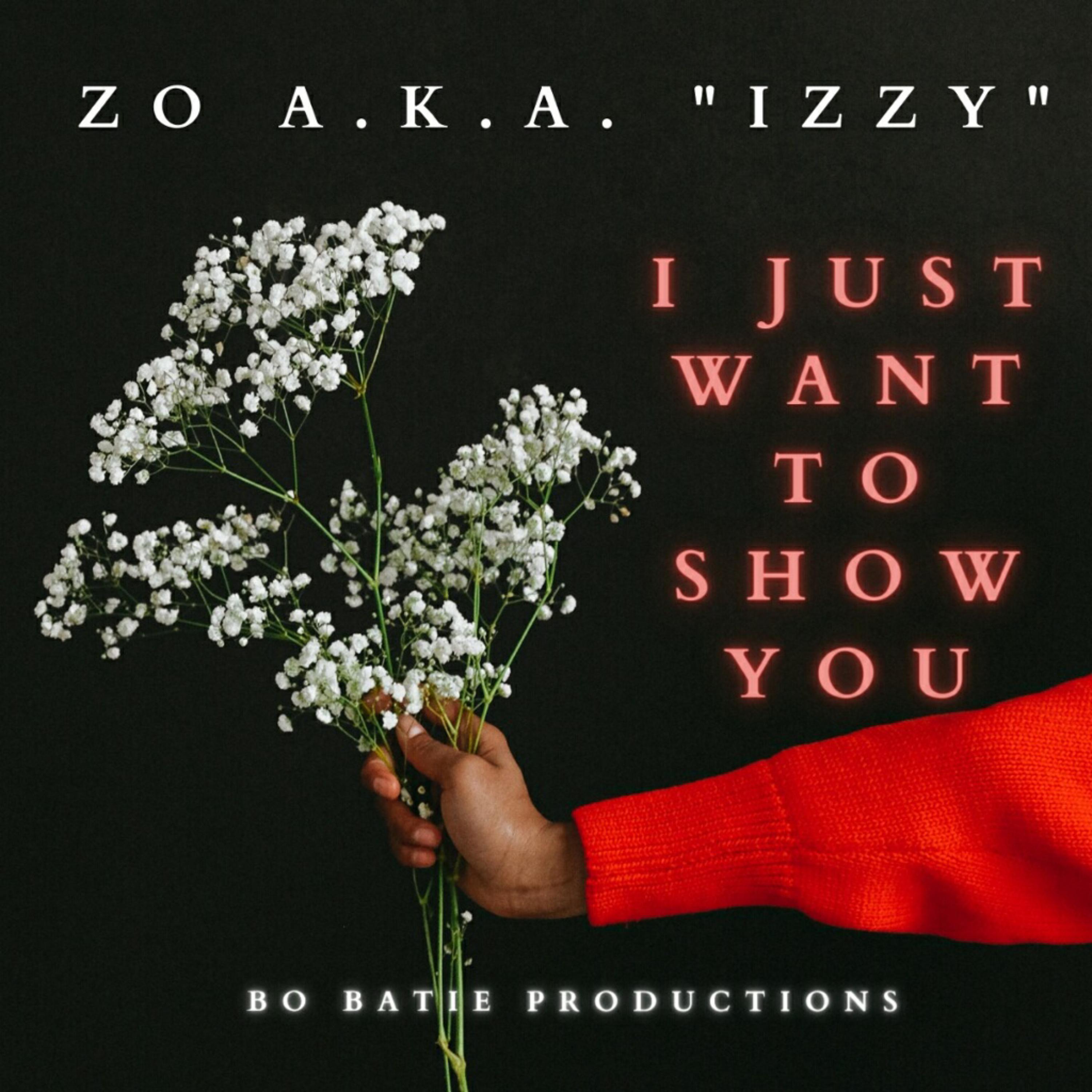 I Just Want To Show You by Zo (Izzy) cover art