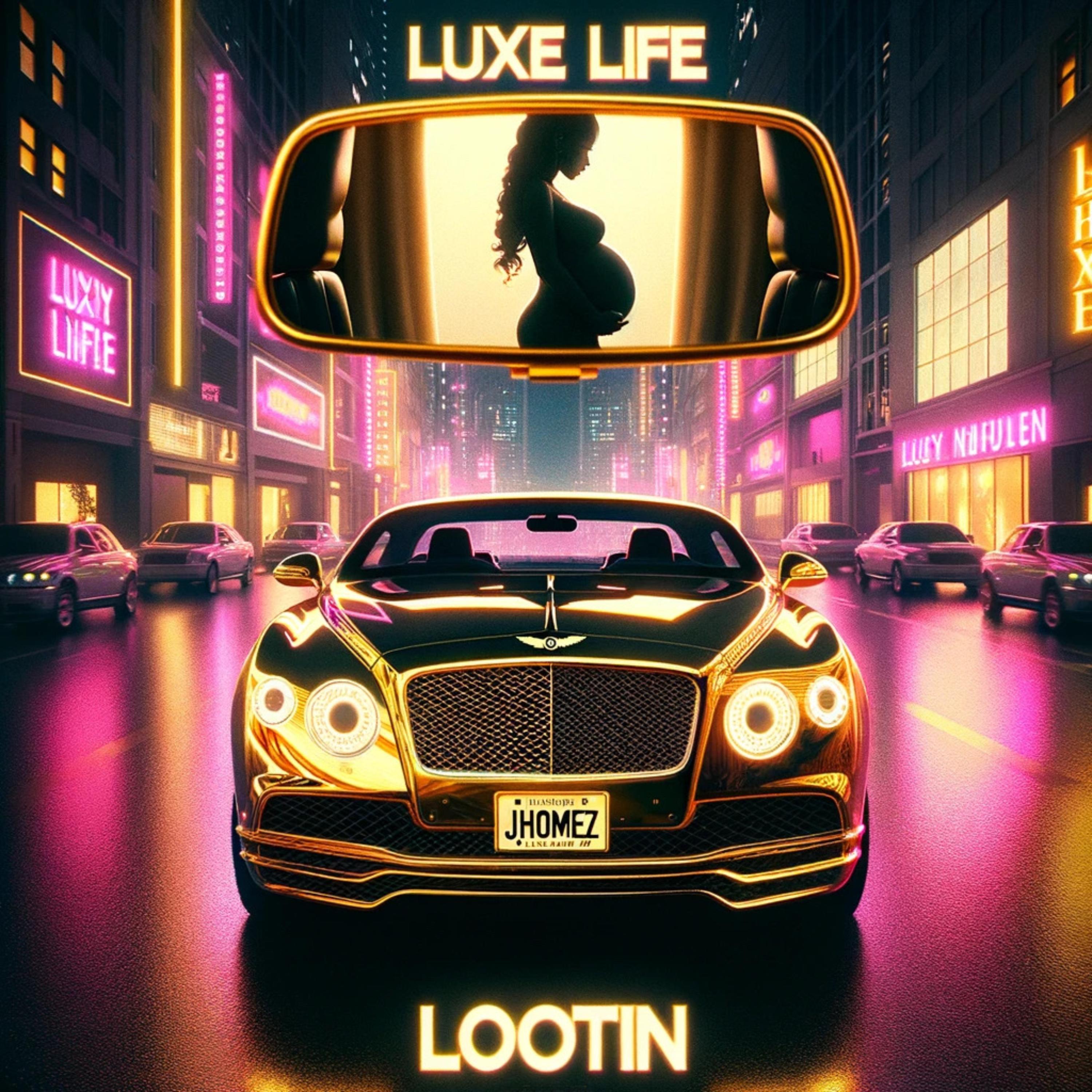 Luxe Life Lootin artwork