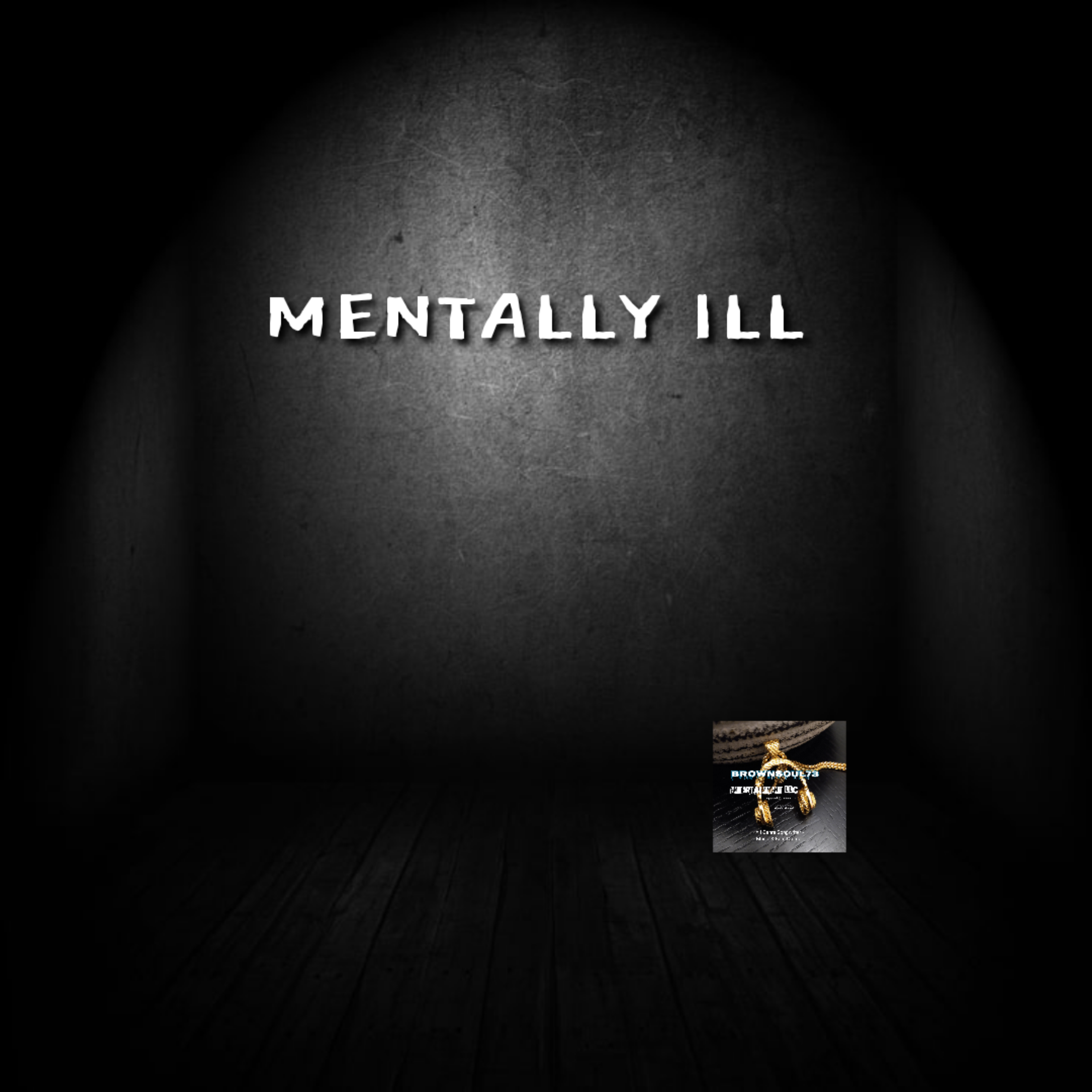 MENTALLY ILL artwork