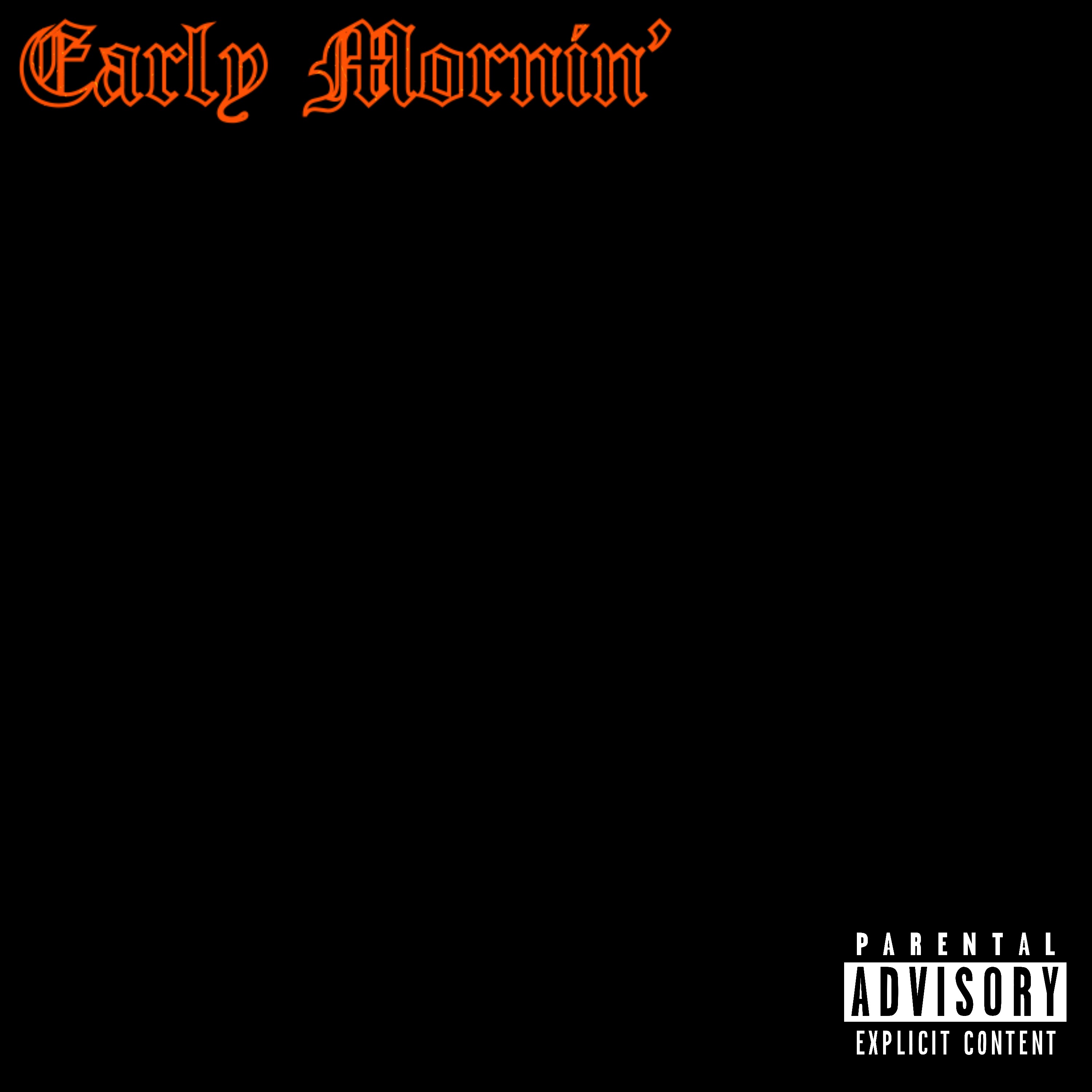 Early Mornin’ artwork