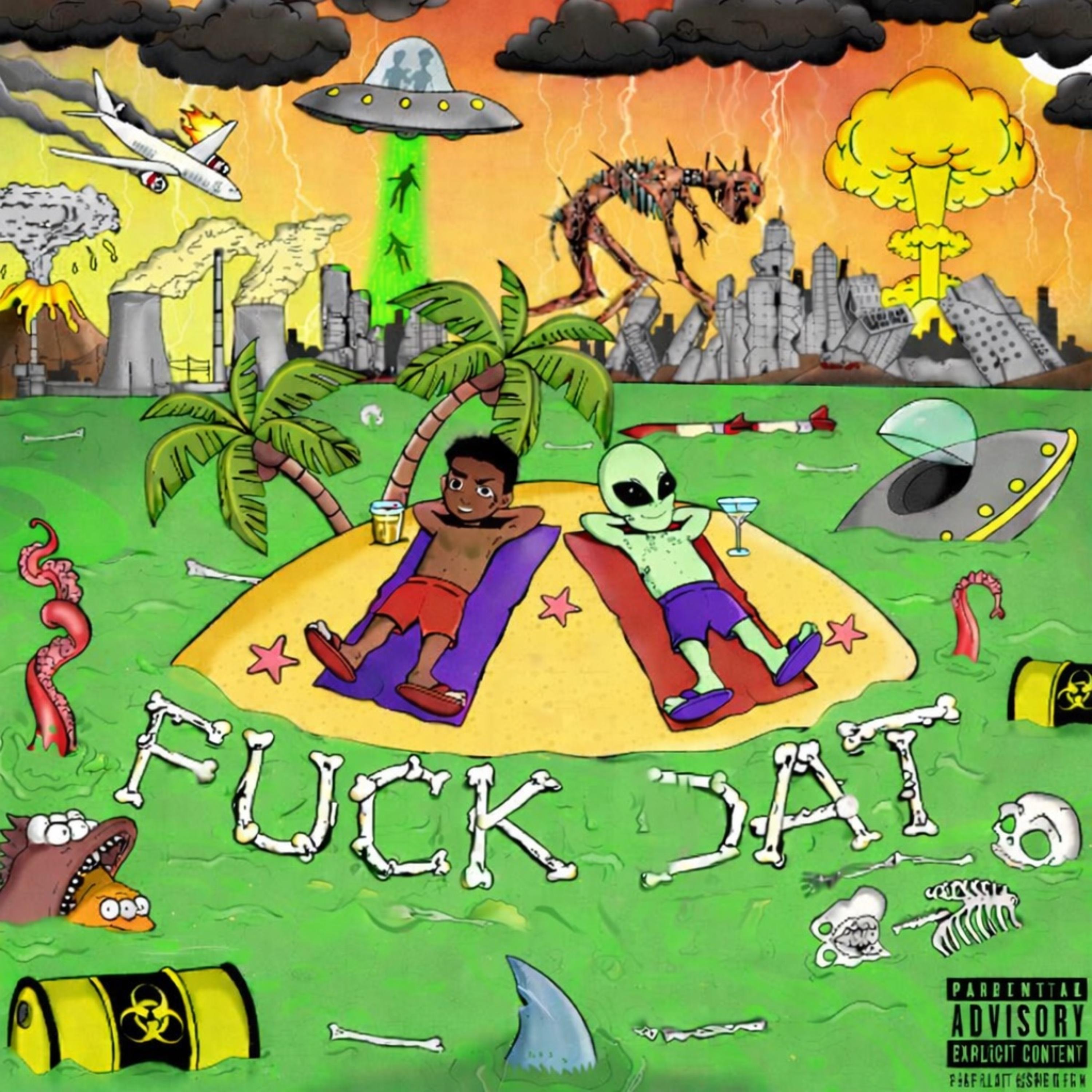 Fuck Dat artwork
