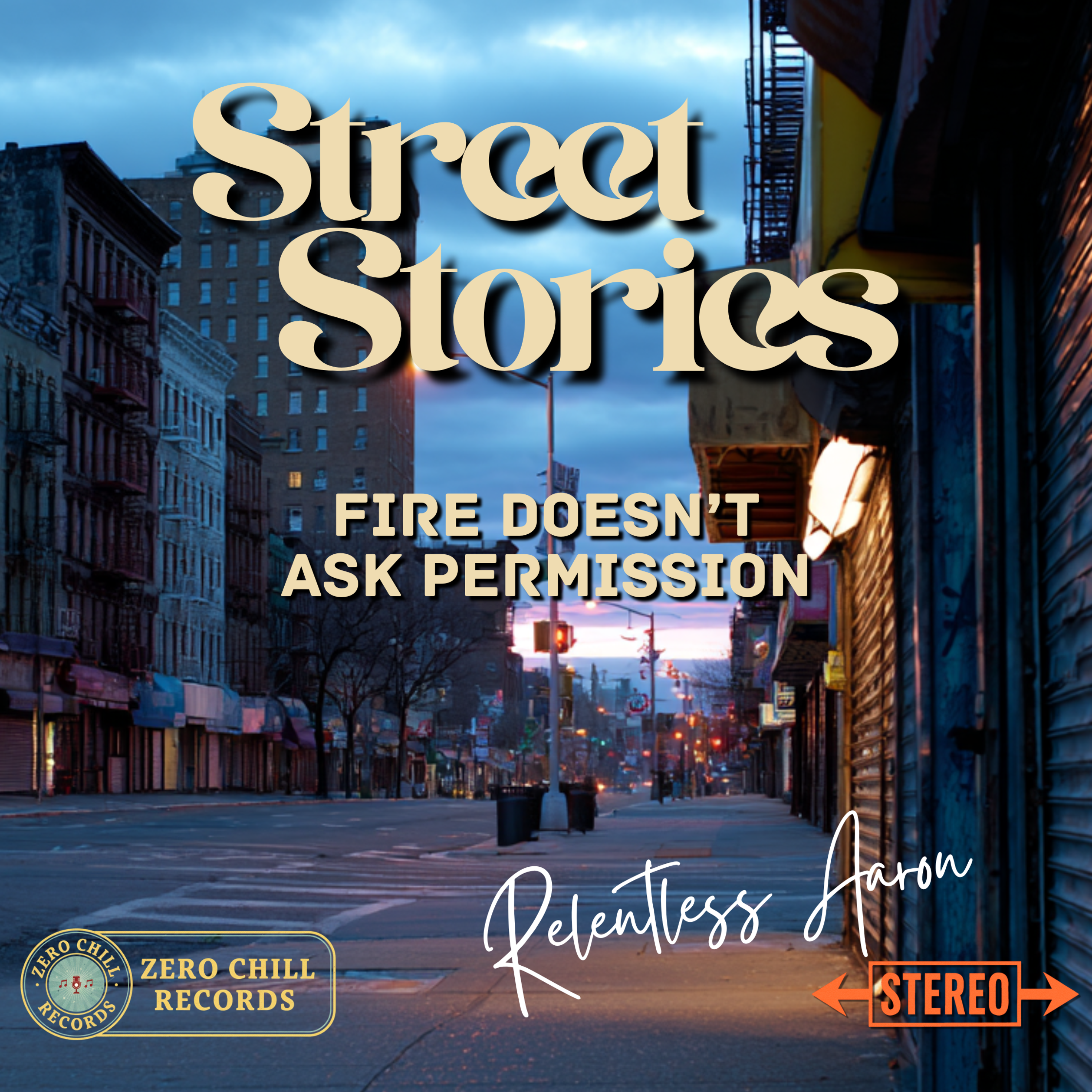 Street Stories (Fire Don't Ask Permission) artwork