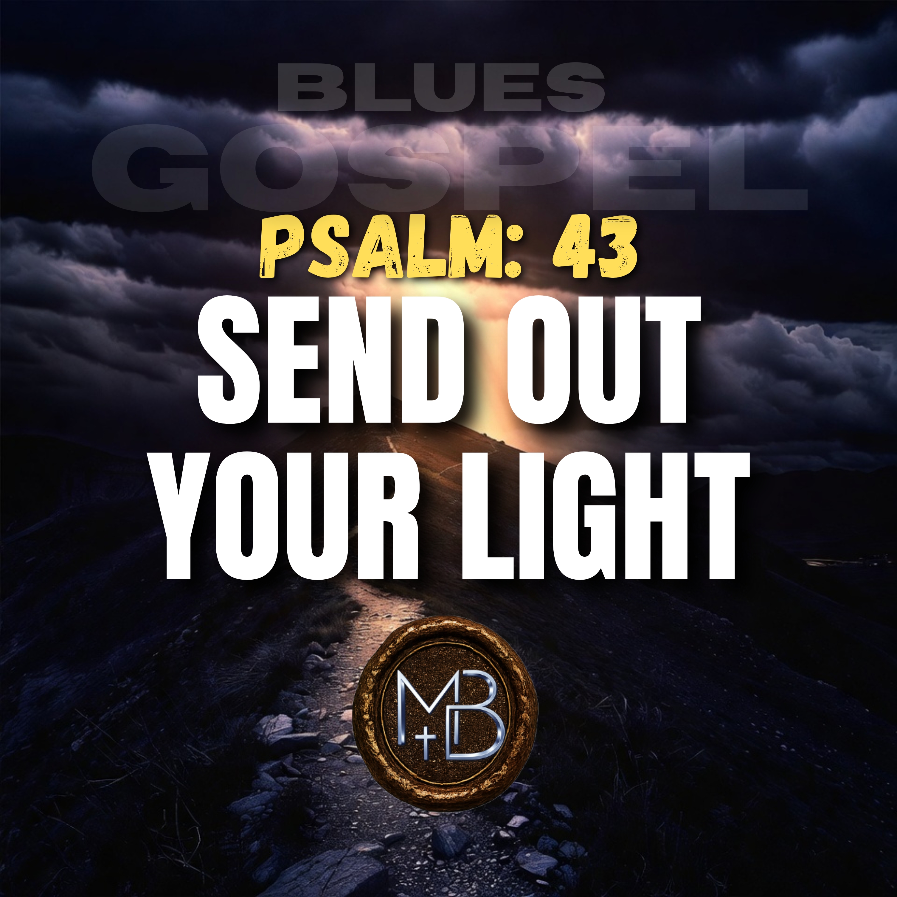 Psalm 43 Send Out Your Light by Malachi Ben-David cover art
