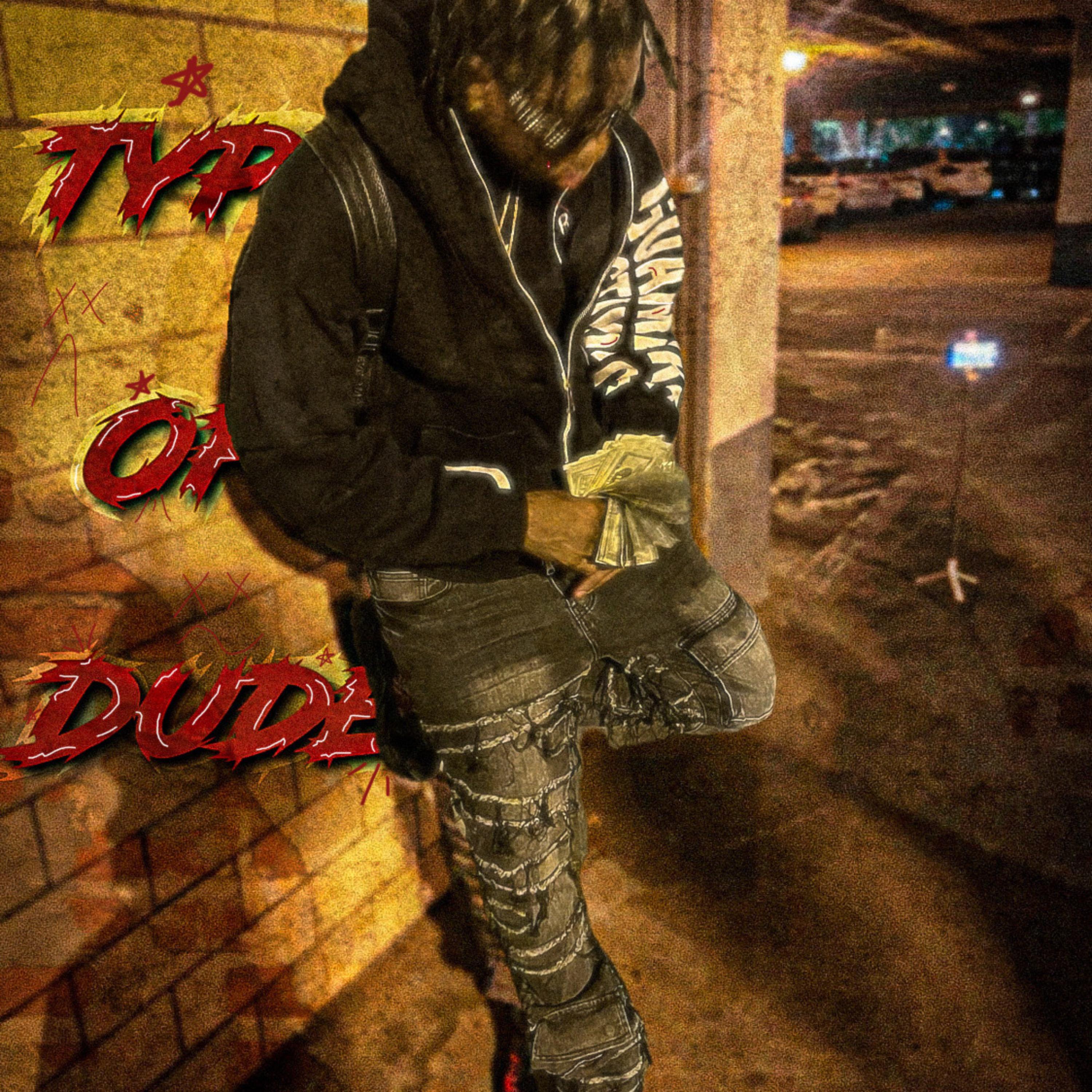 Type Of Dude artwork