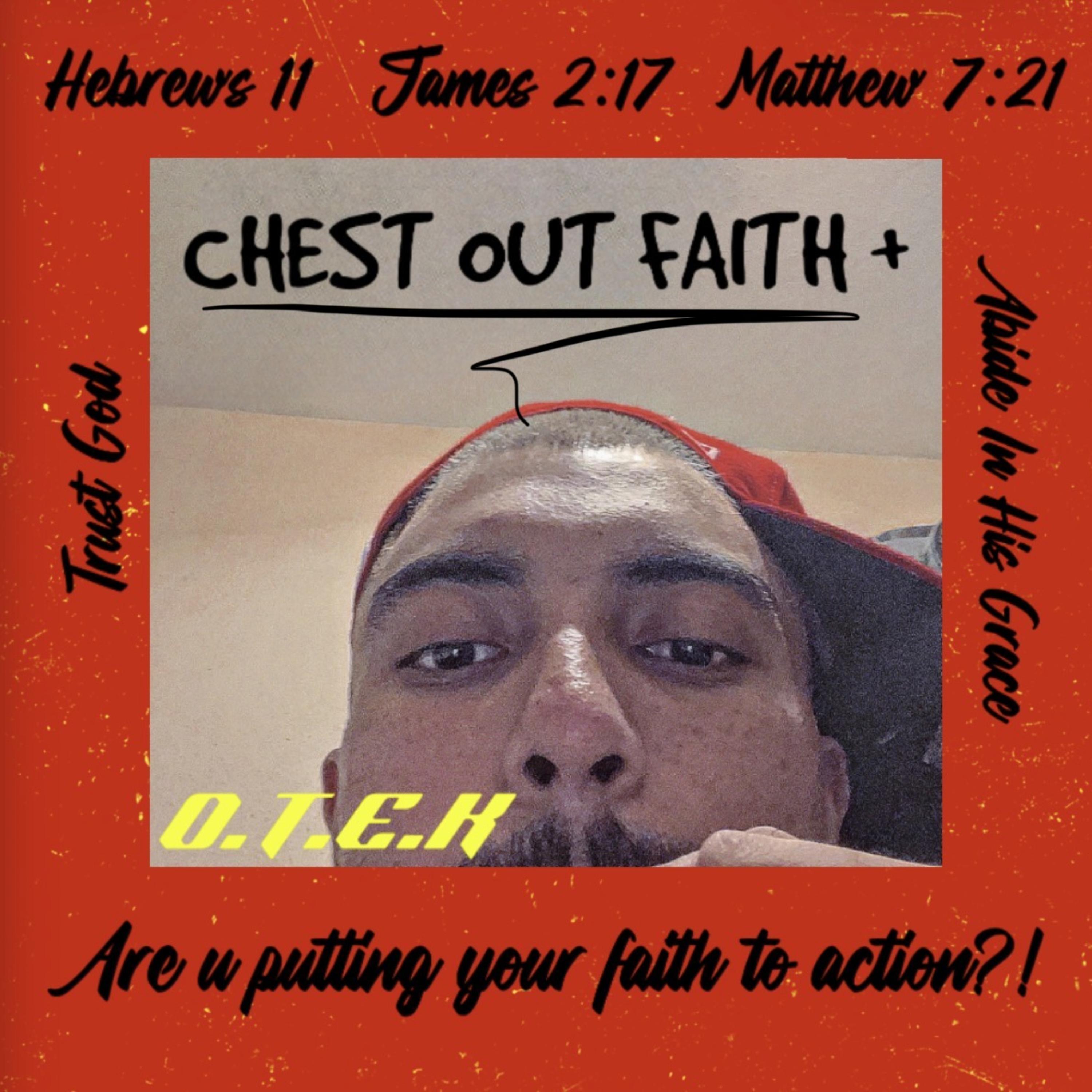 Chest Out Faith by O.T.E.K cover art