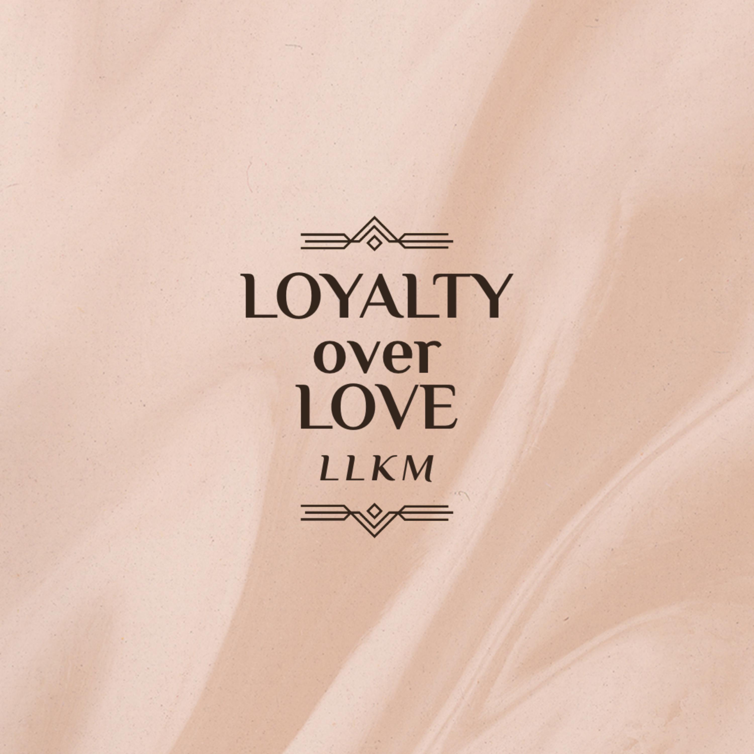 Loyalty Over Love artwork