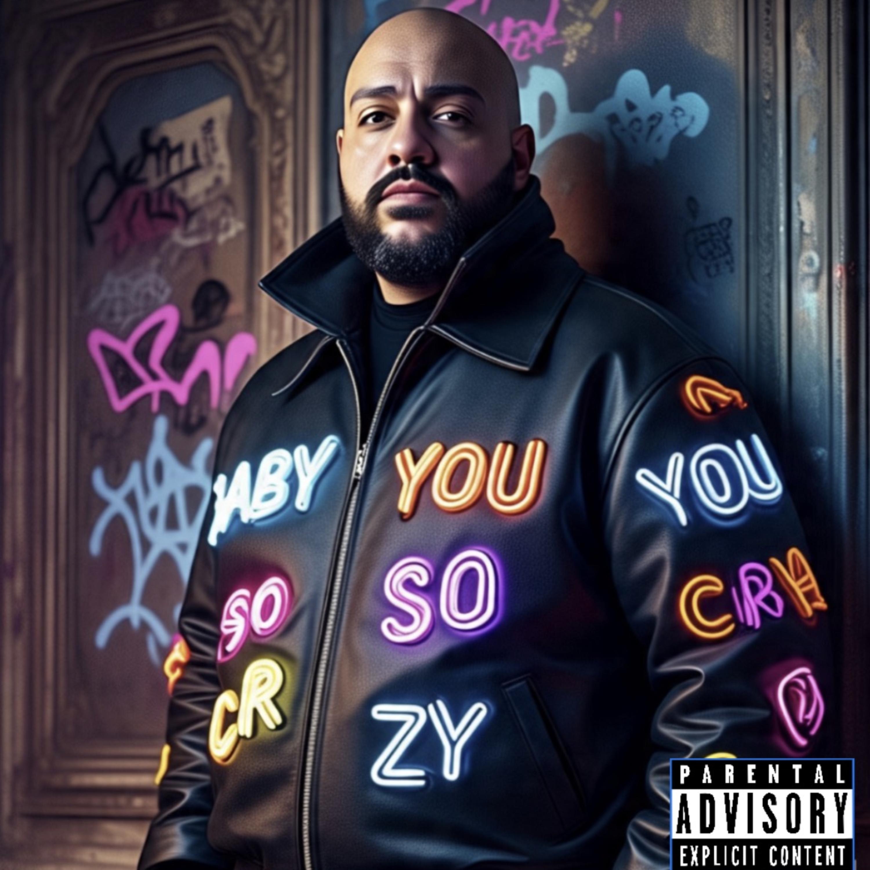 Baby You So Crazy artwork