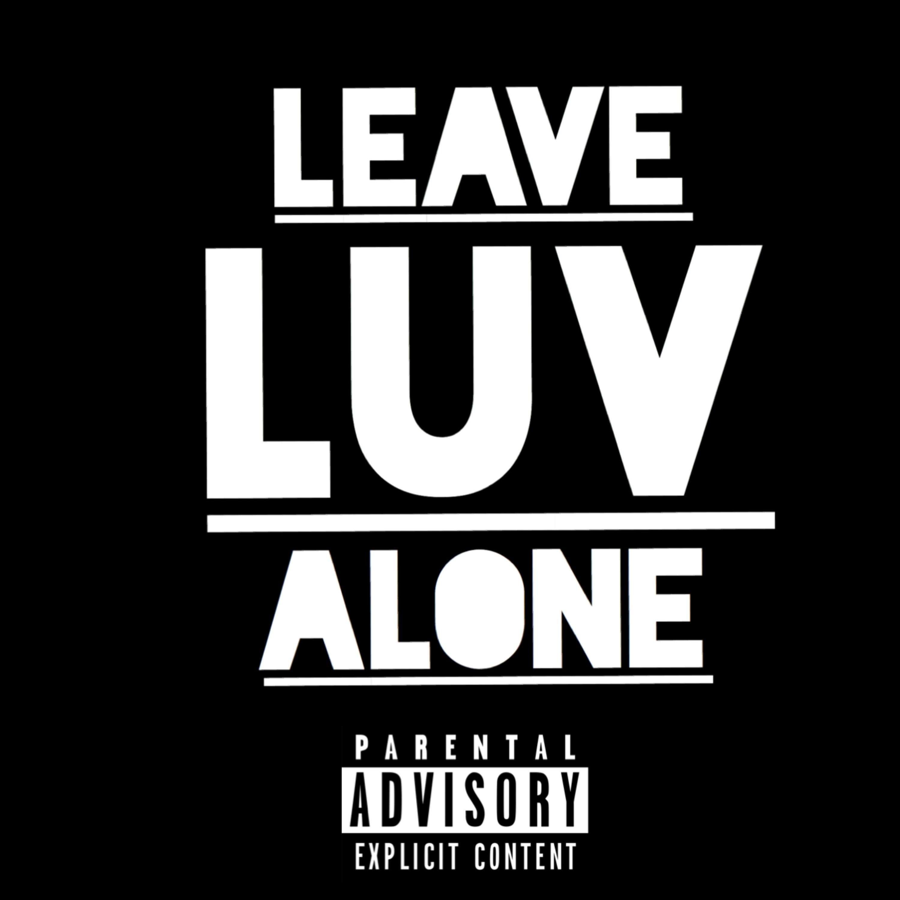 Leave Luv Alone artwork