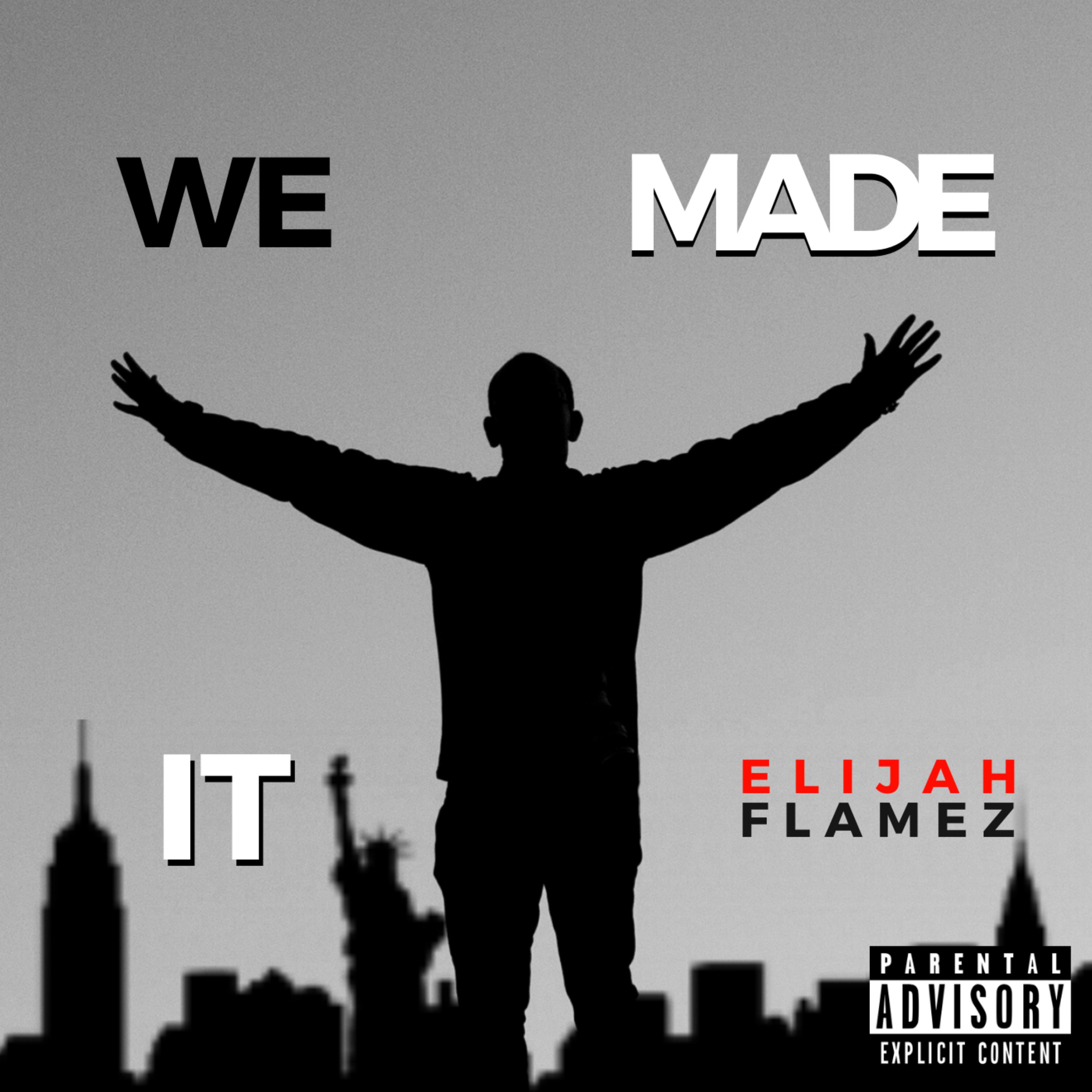 We Made It by Elijah Flamez cover art