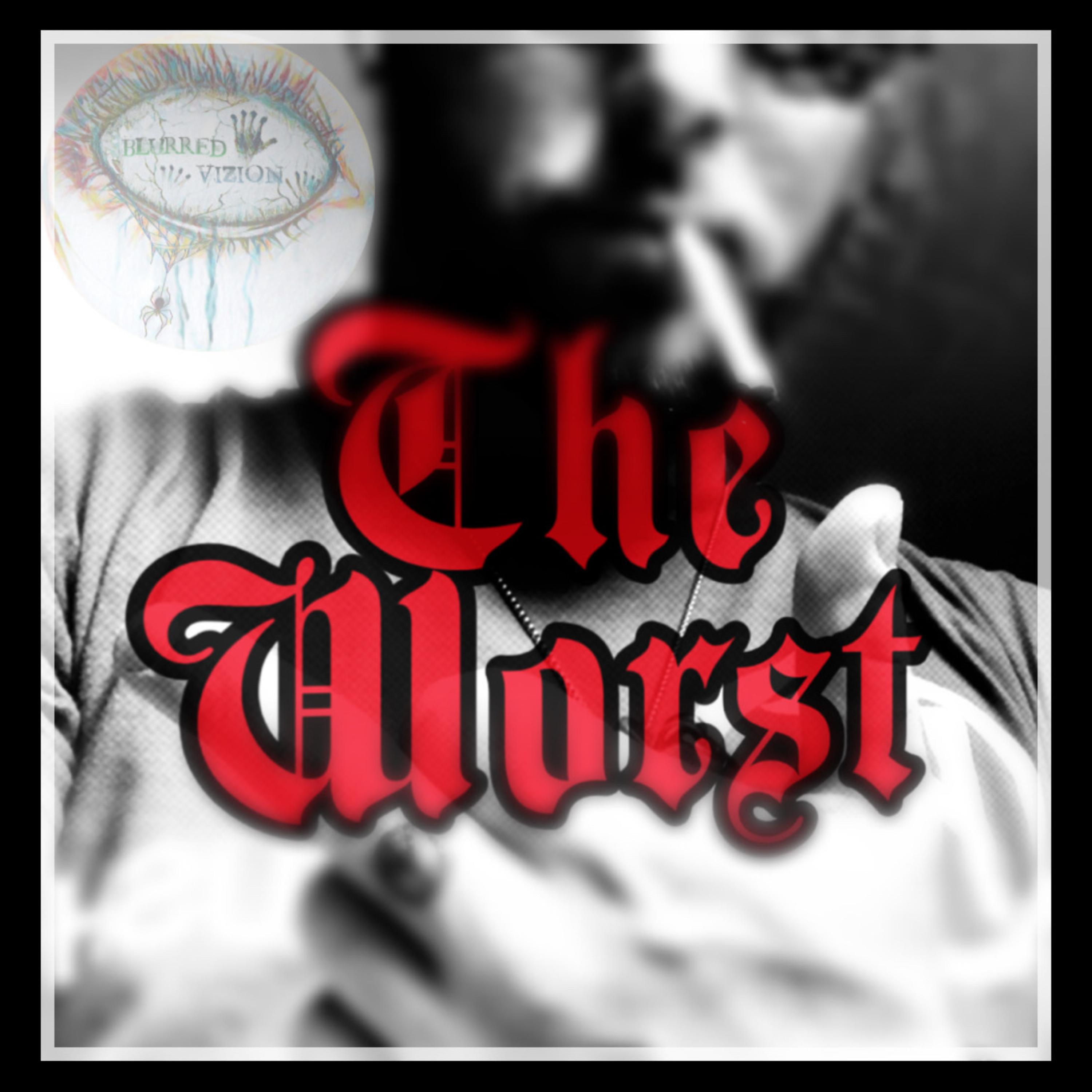 The Worst by Blurred Vizion cover art
