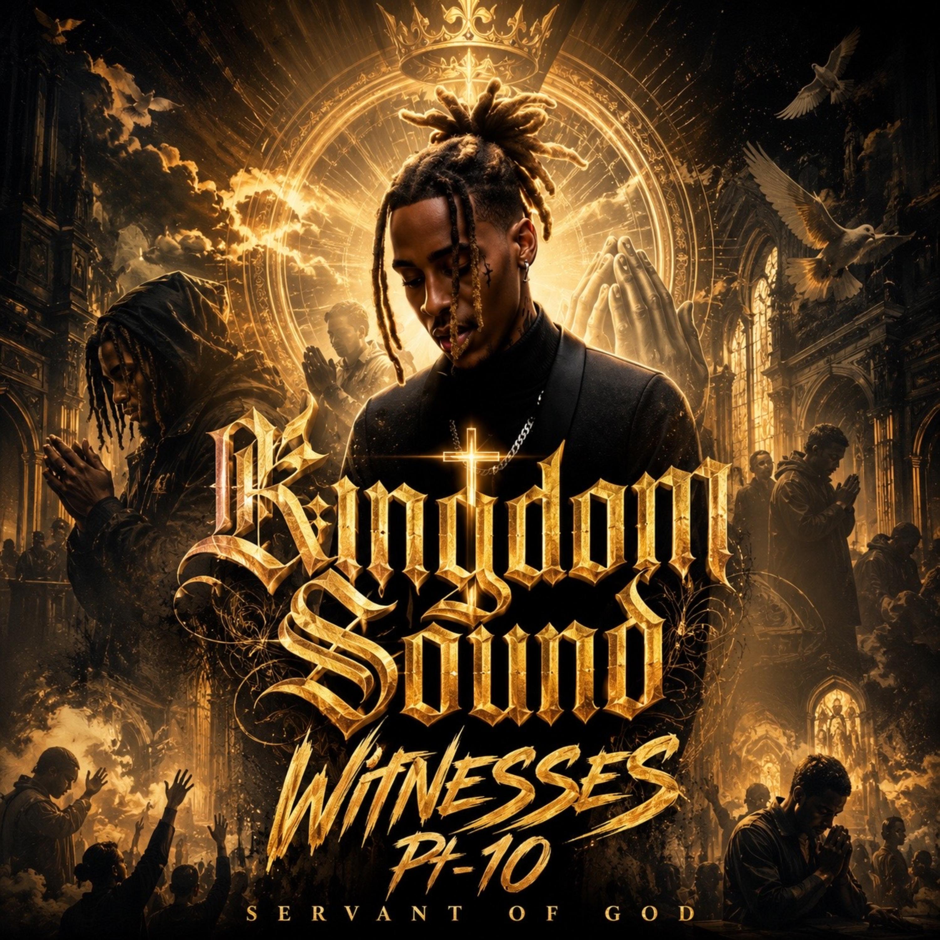 Kingdom Sound Witnesses Pt10 by Jstokes The Gifted One cover art