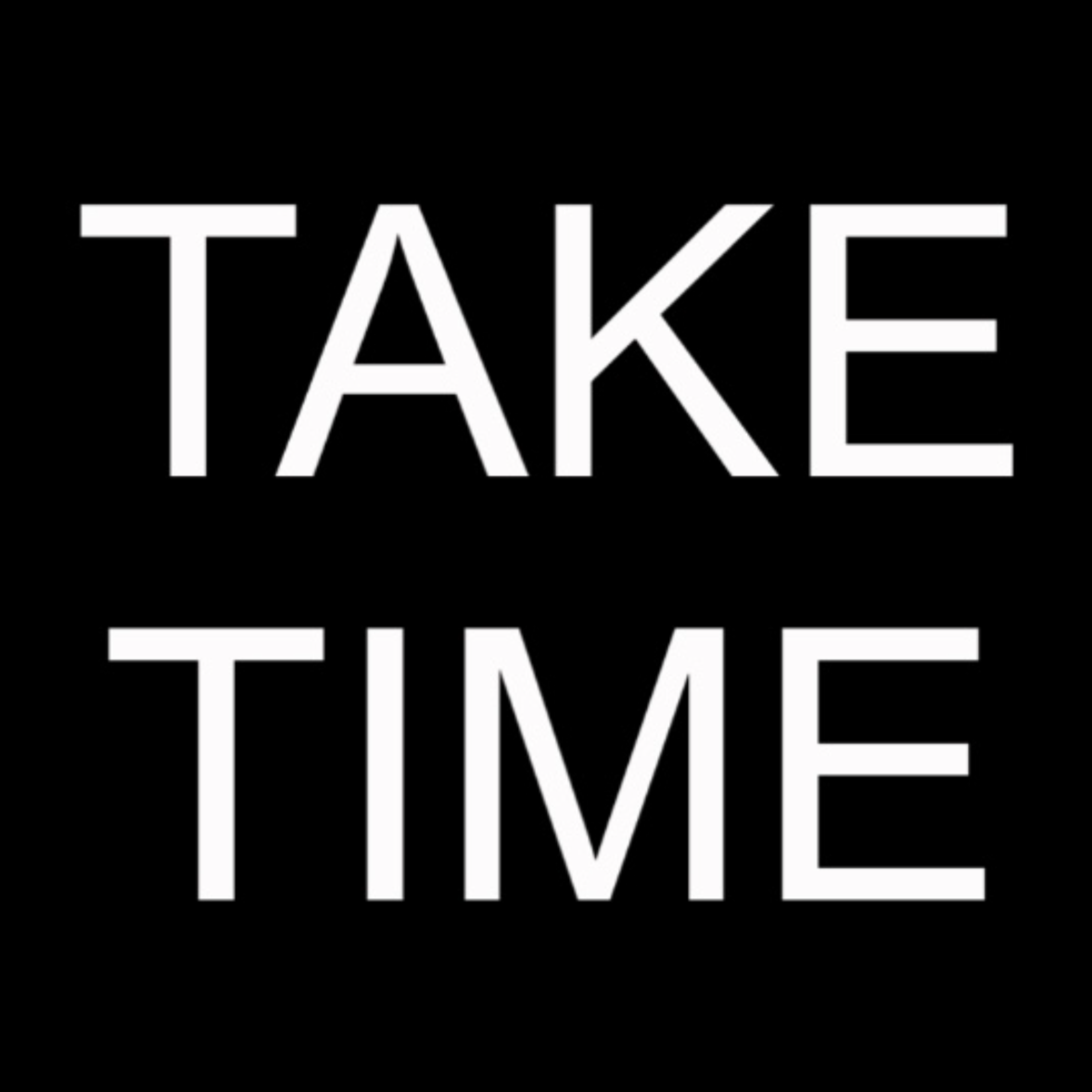 TAKE TIME artwork