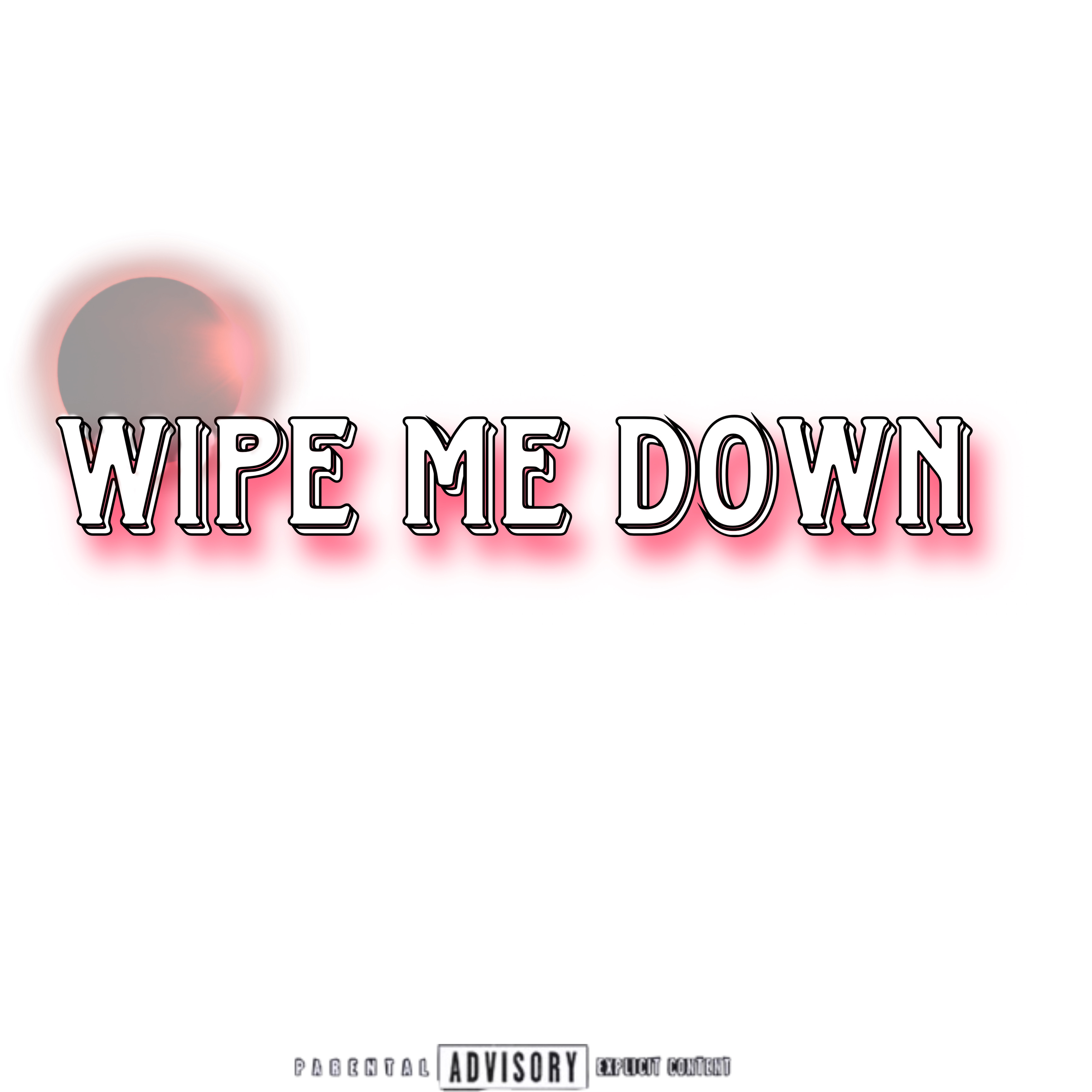 Wipe Me Down artwork