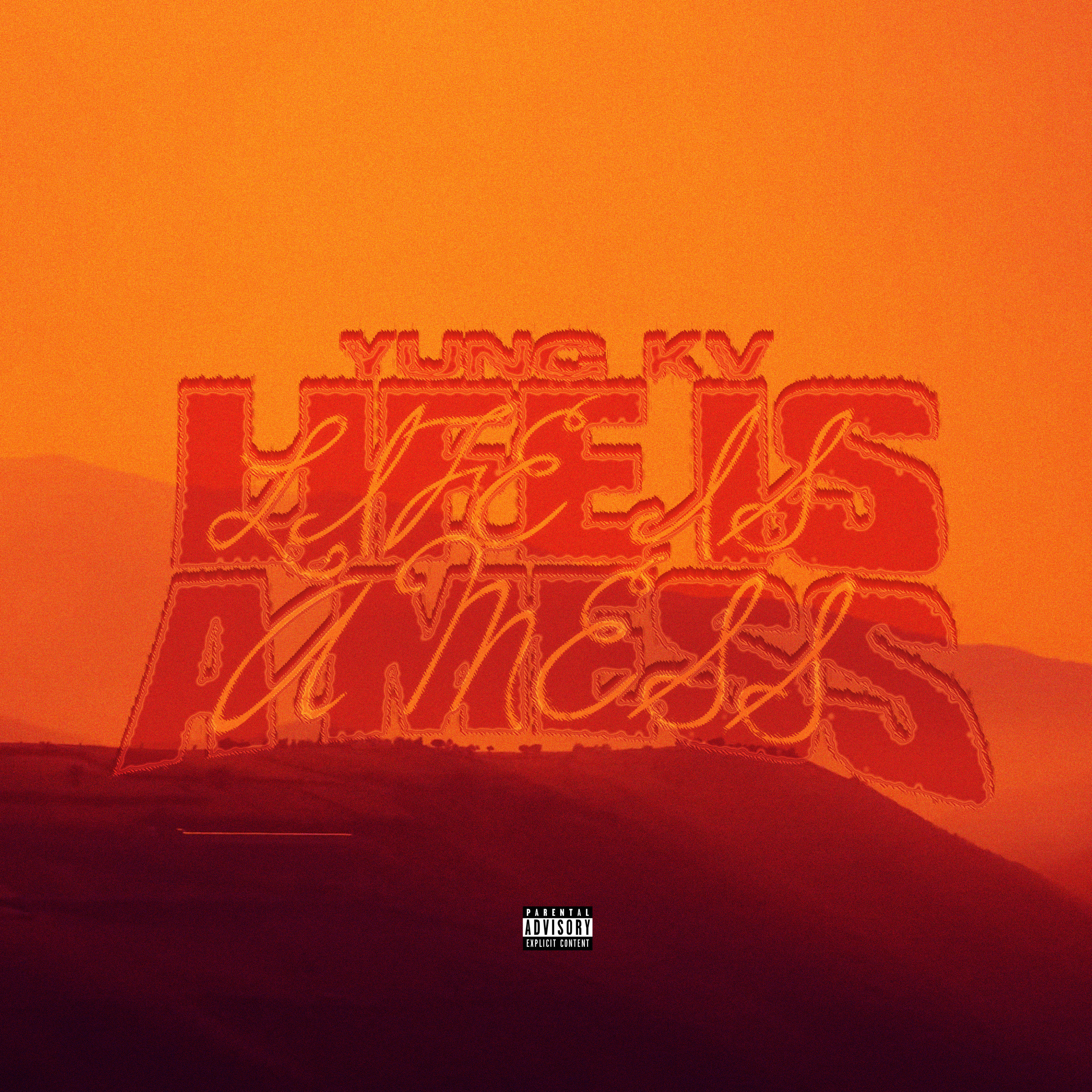 Life Is A Mess by Yung Kv cover art
