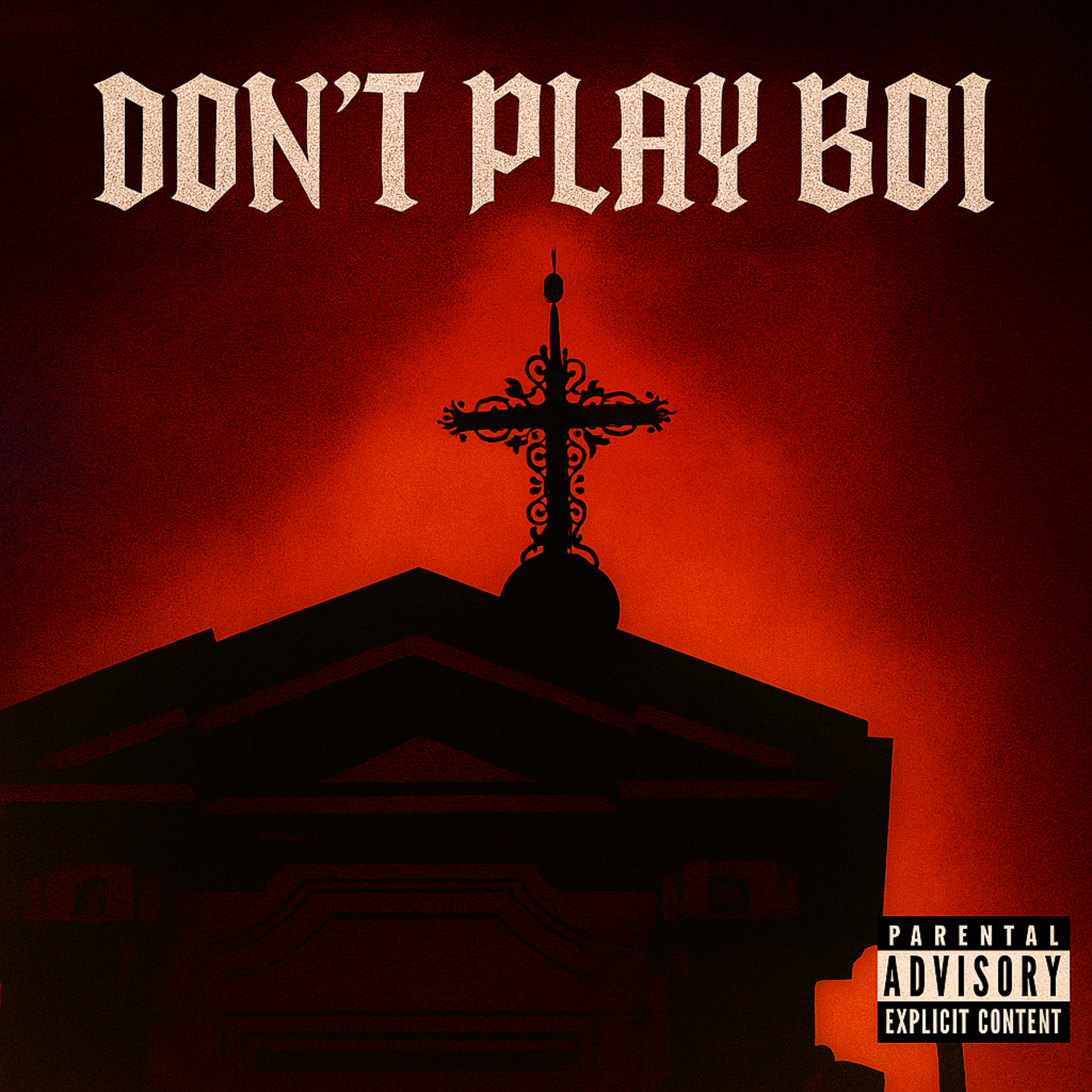 DON'T PLAY BOI artwork