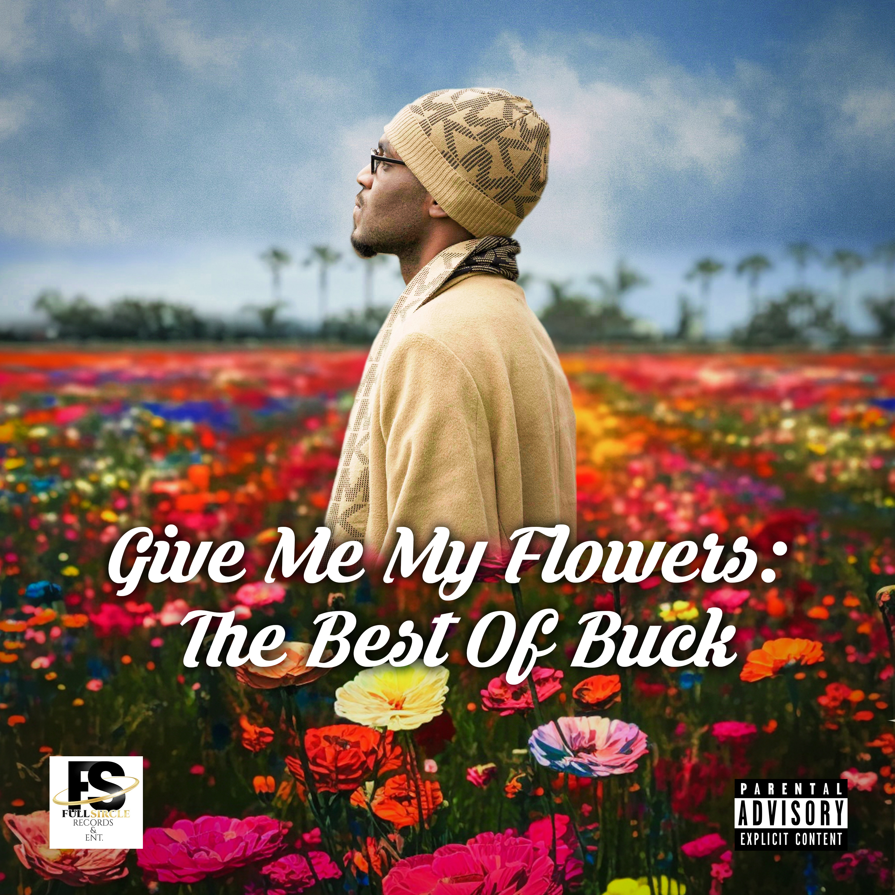 Give Me My Flowers: The Best Of Buck artwork