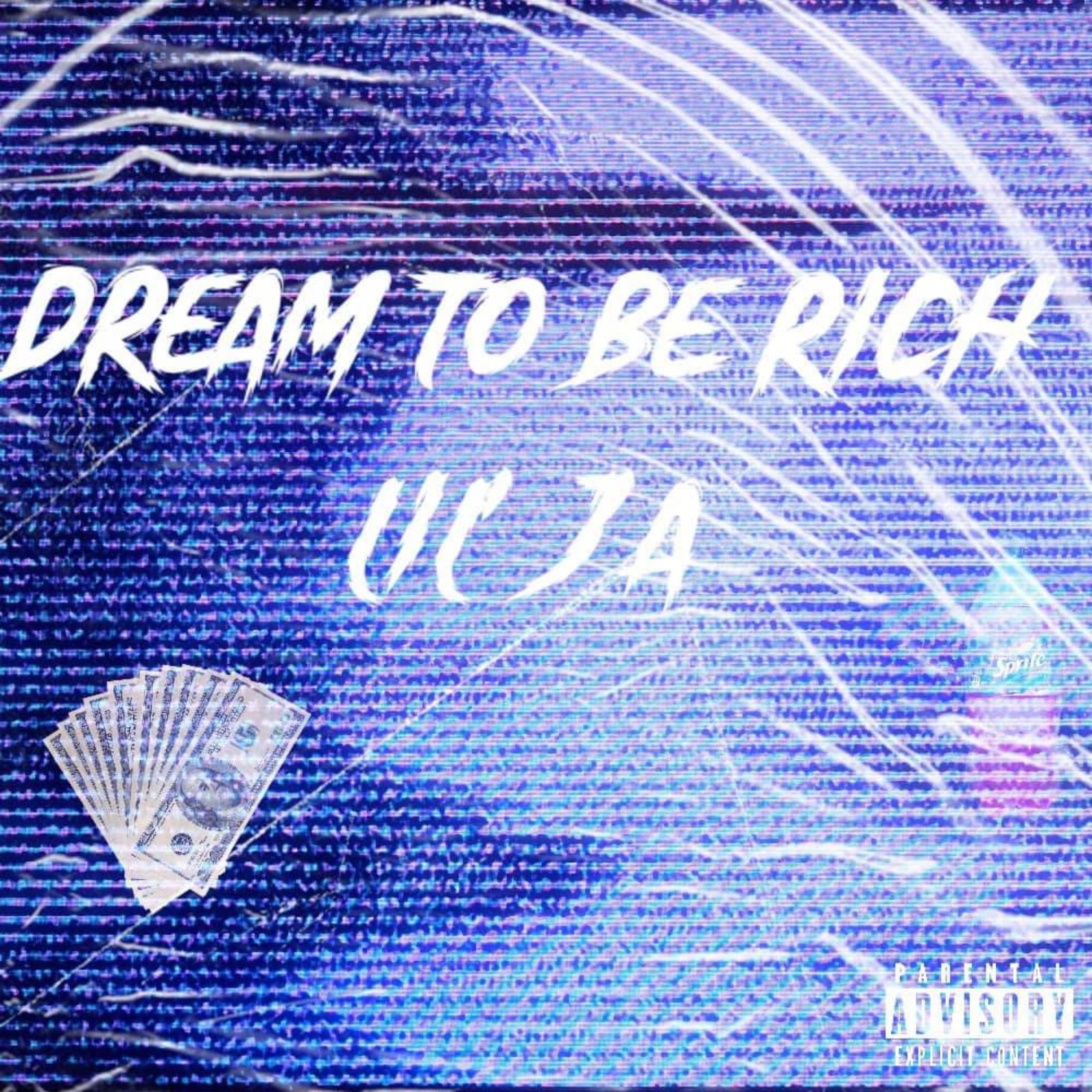 Dream To Be Rich artwork