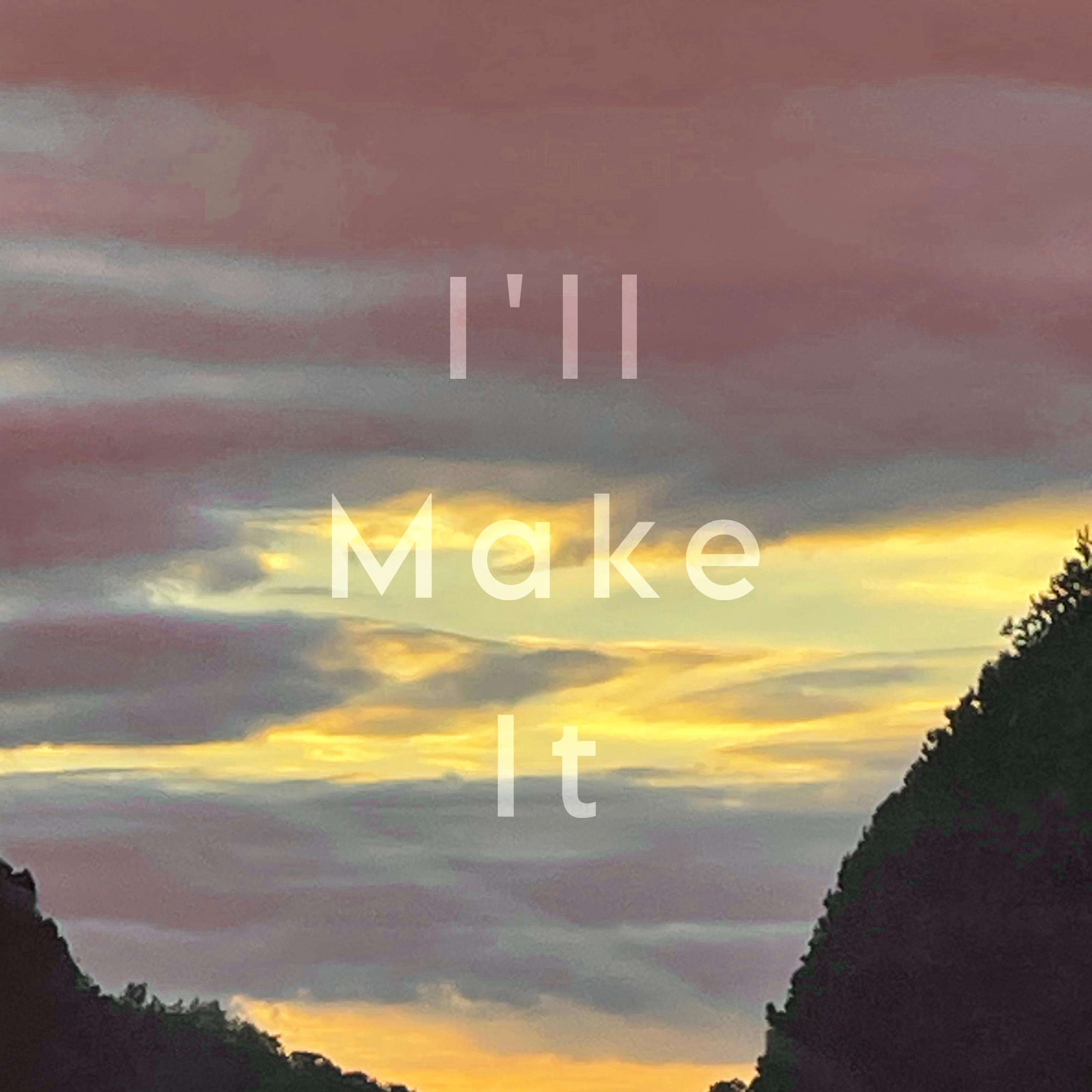 I’ll Make It artwork