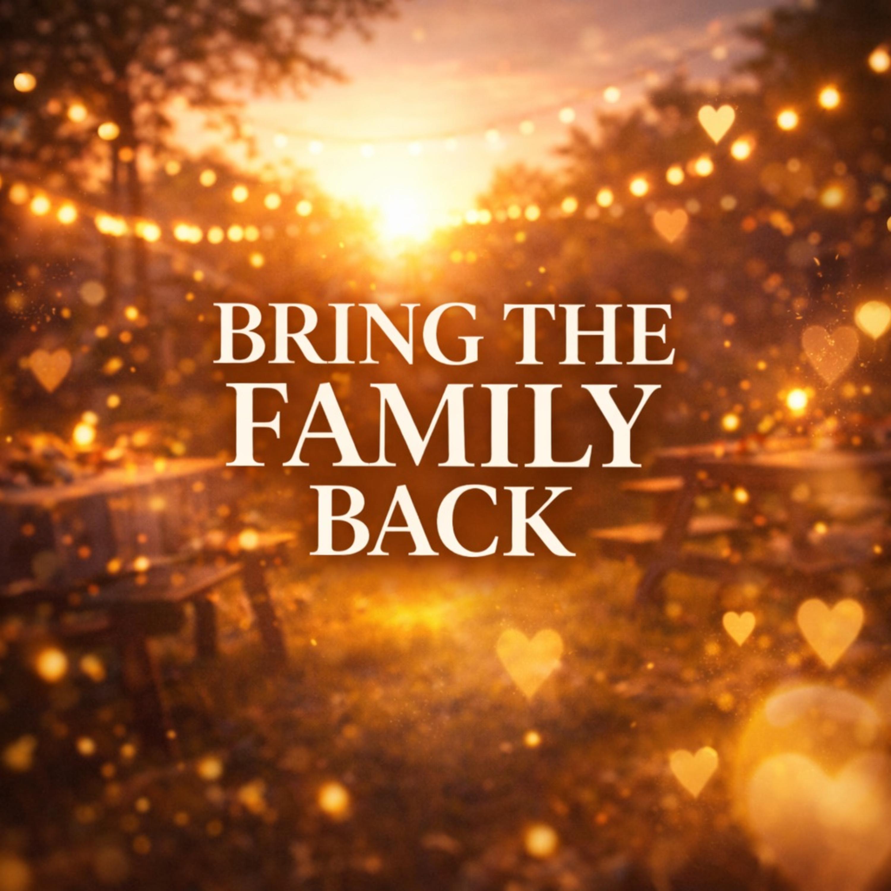 Bring The Family Back artwork