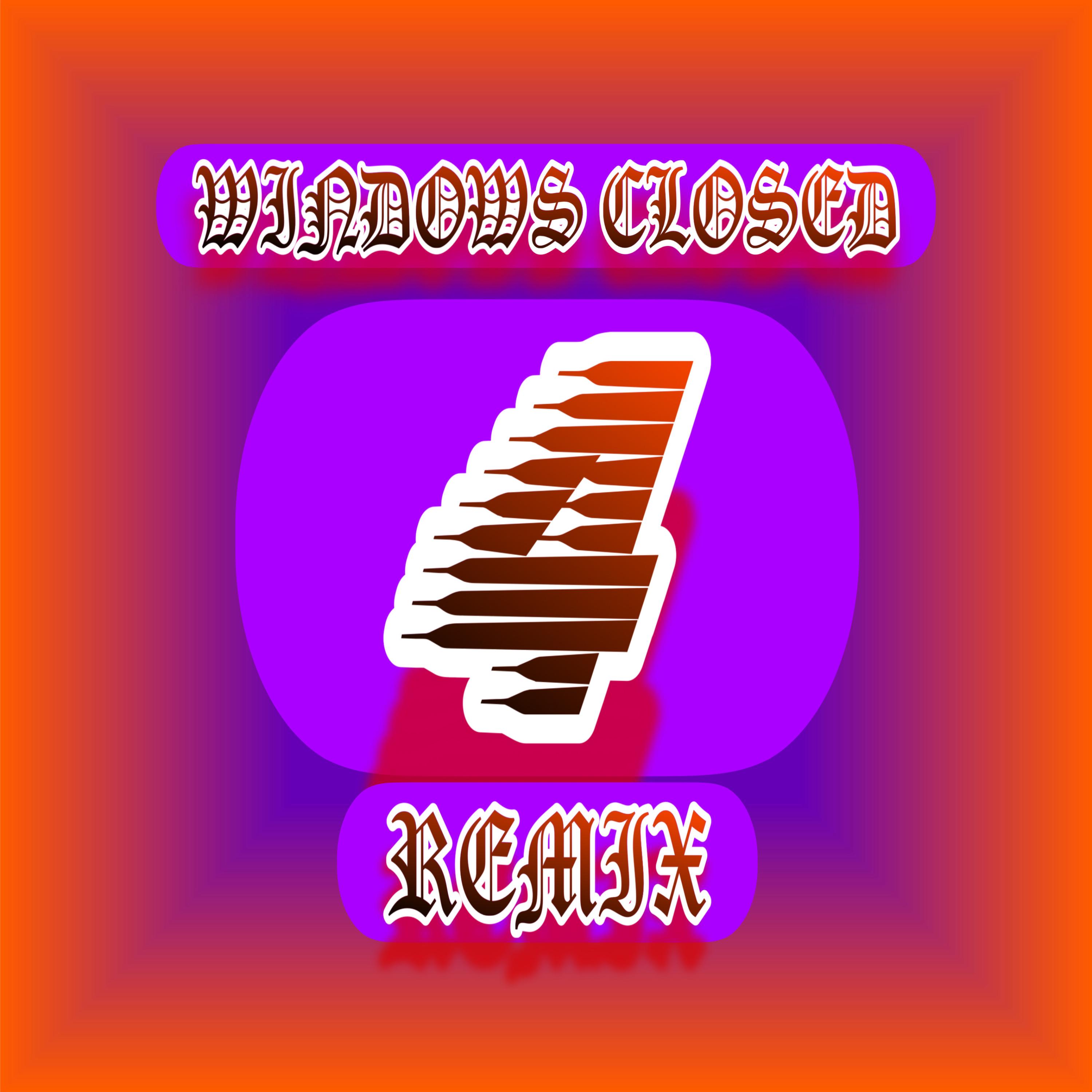 Windows Closed 4 (Remix) artwork