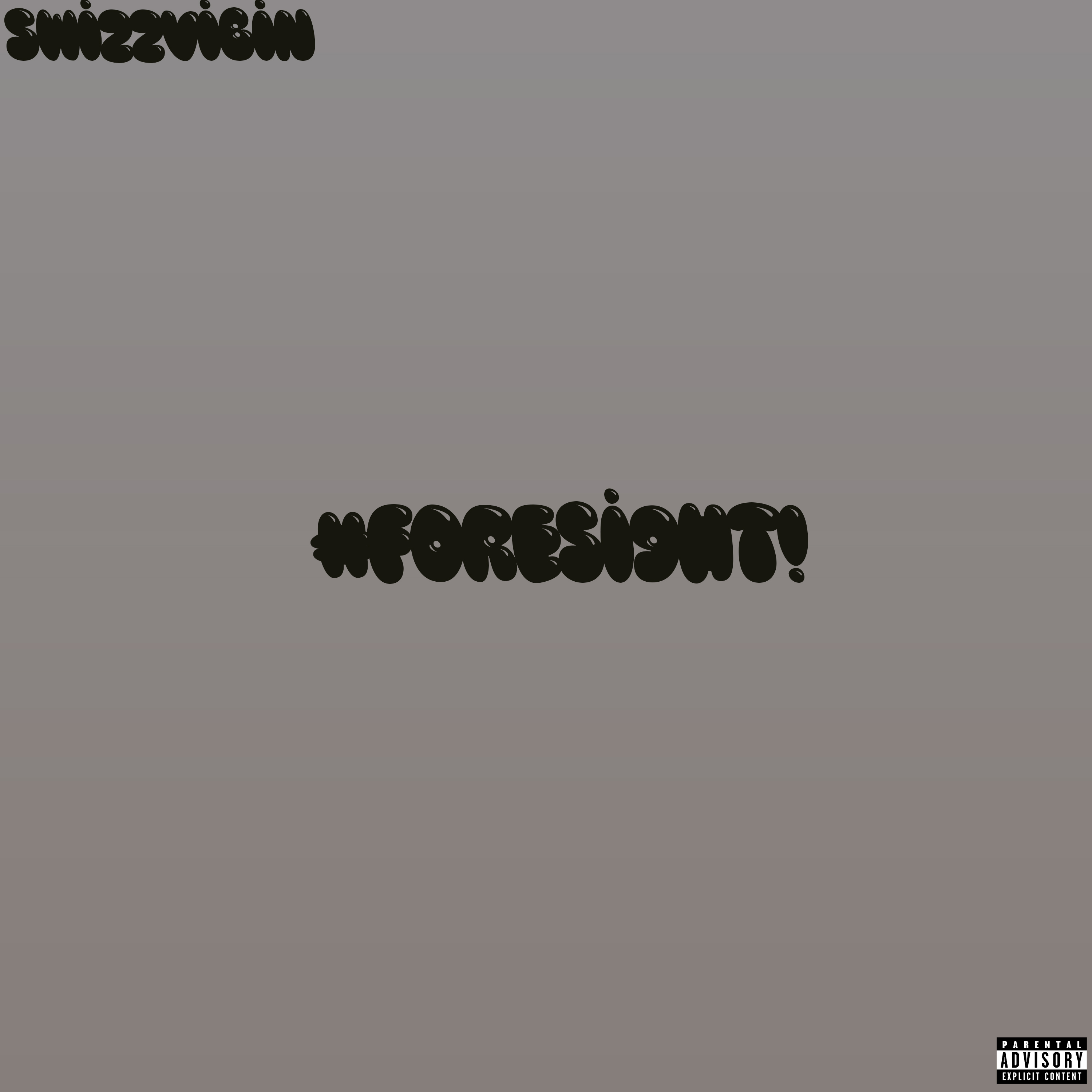 #FORESIGHT! by SwizzVibin cover art