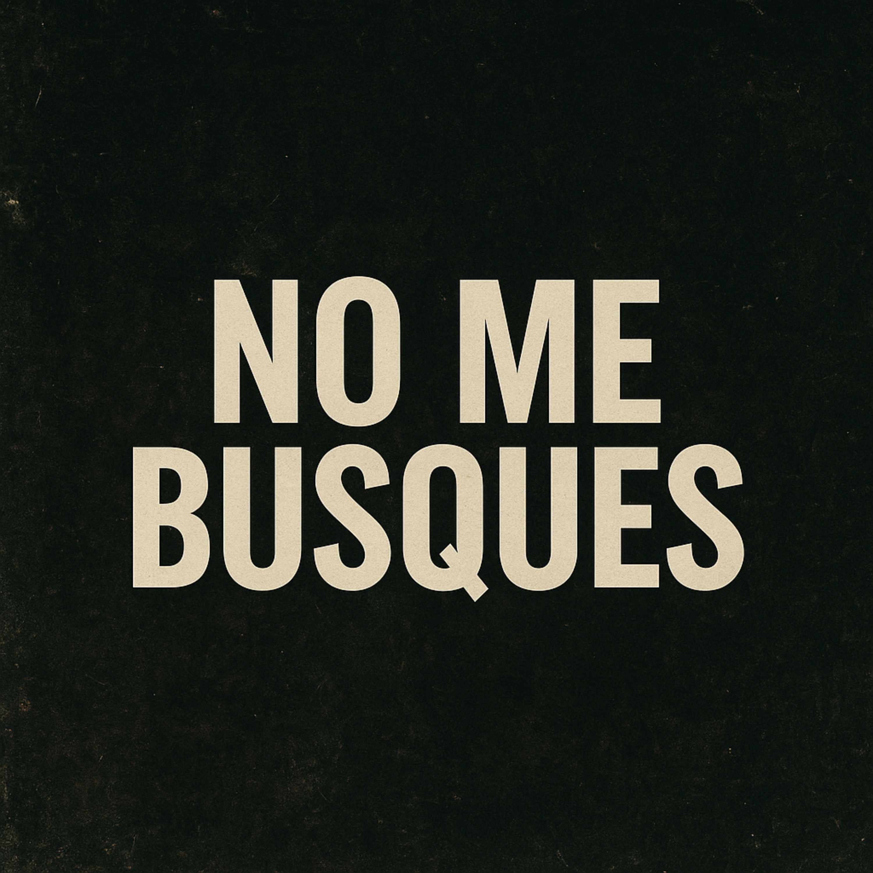 No Me Busques artwork